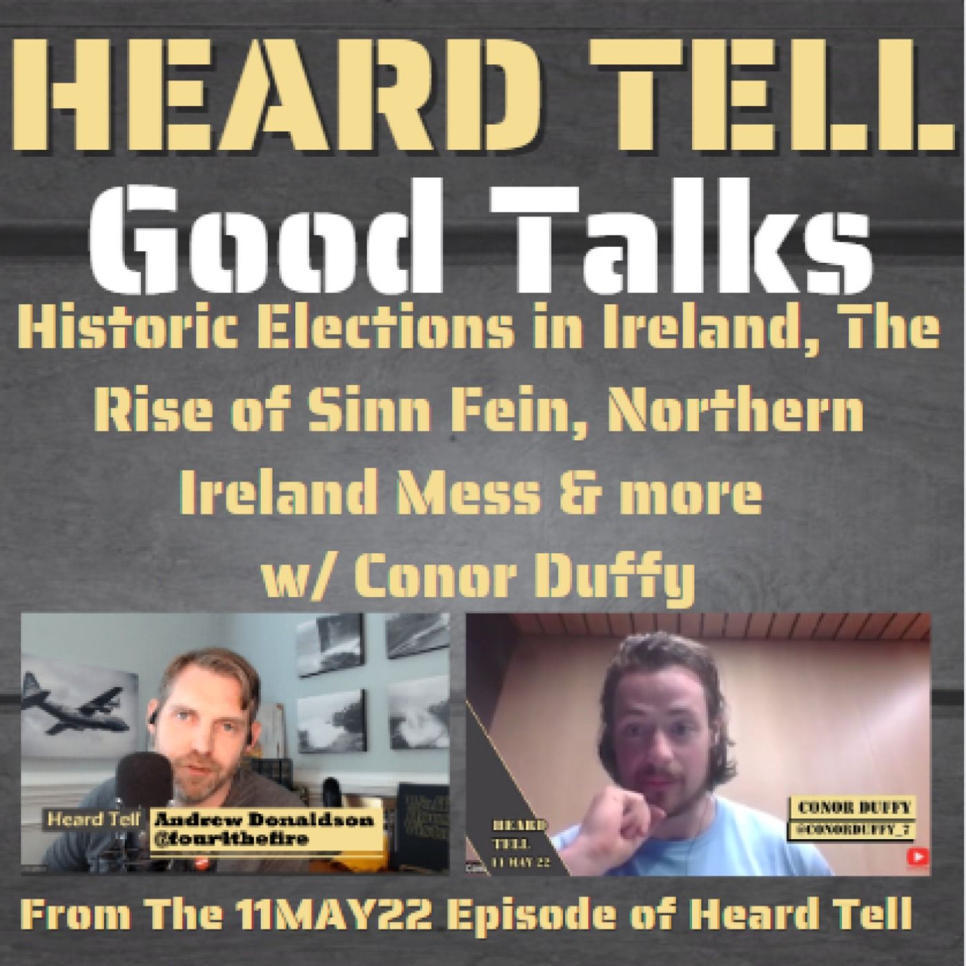 Good Talks: Historic Elections in Ireland, The Rise of Sinn Fein, Northern Ireland Mess & more w/ Conor Duffy