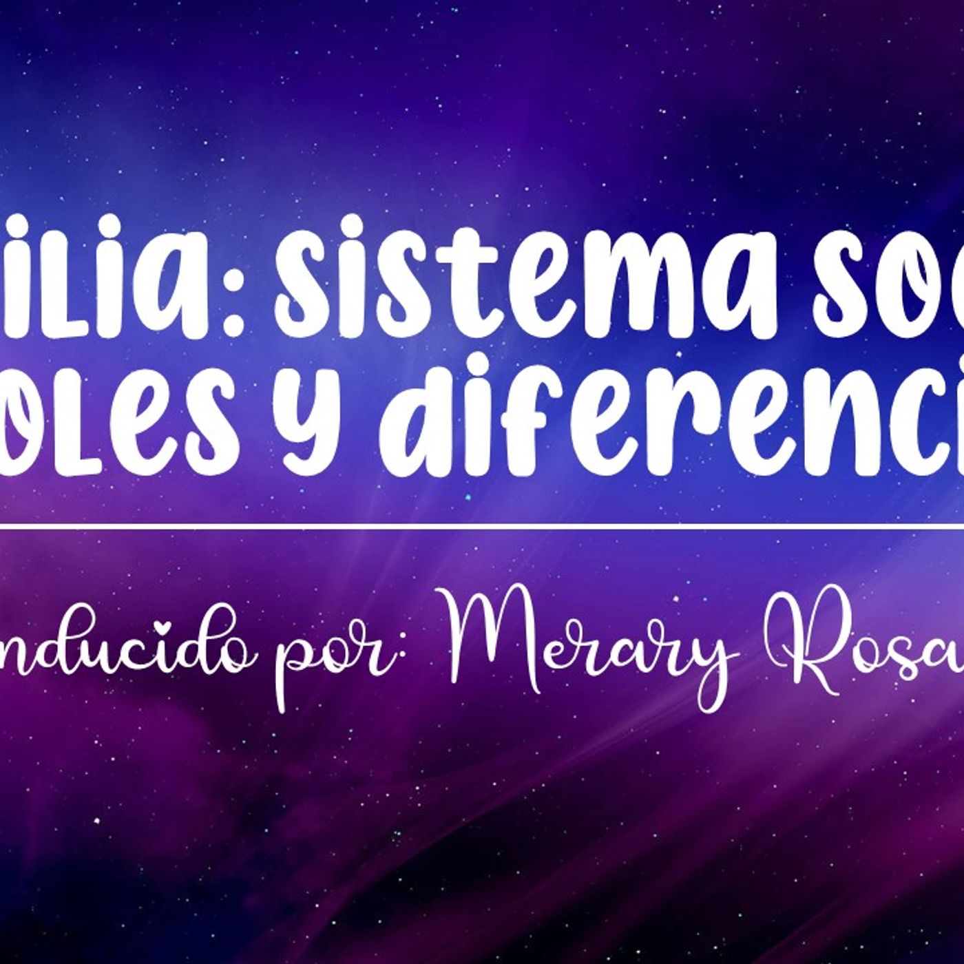 Familia: Sistema social y roles podcast artwork