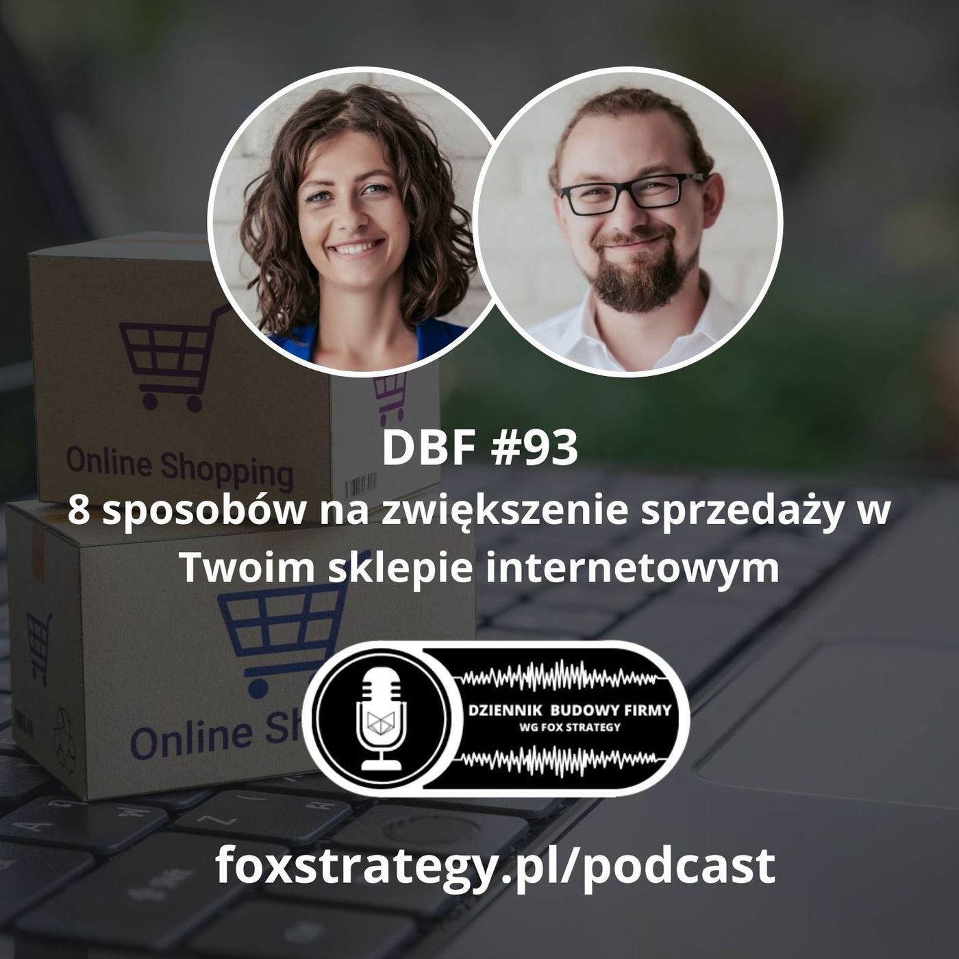 DBF #93: 8 sposobów na zwiększenie sprzedaży w Twoim sklepie internetowym DBF #93: 8 sposobów na zwiększenie sprzedaży w Twoim sklepie internetowym