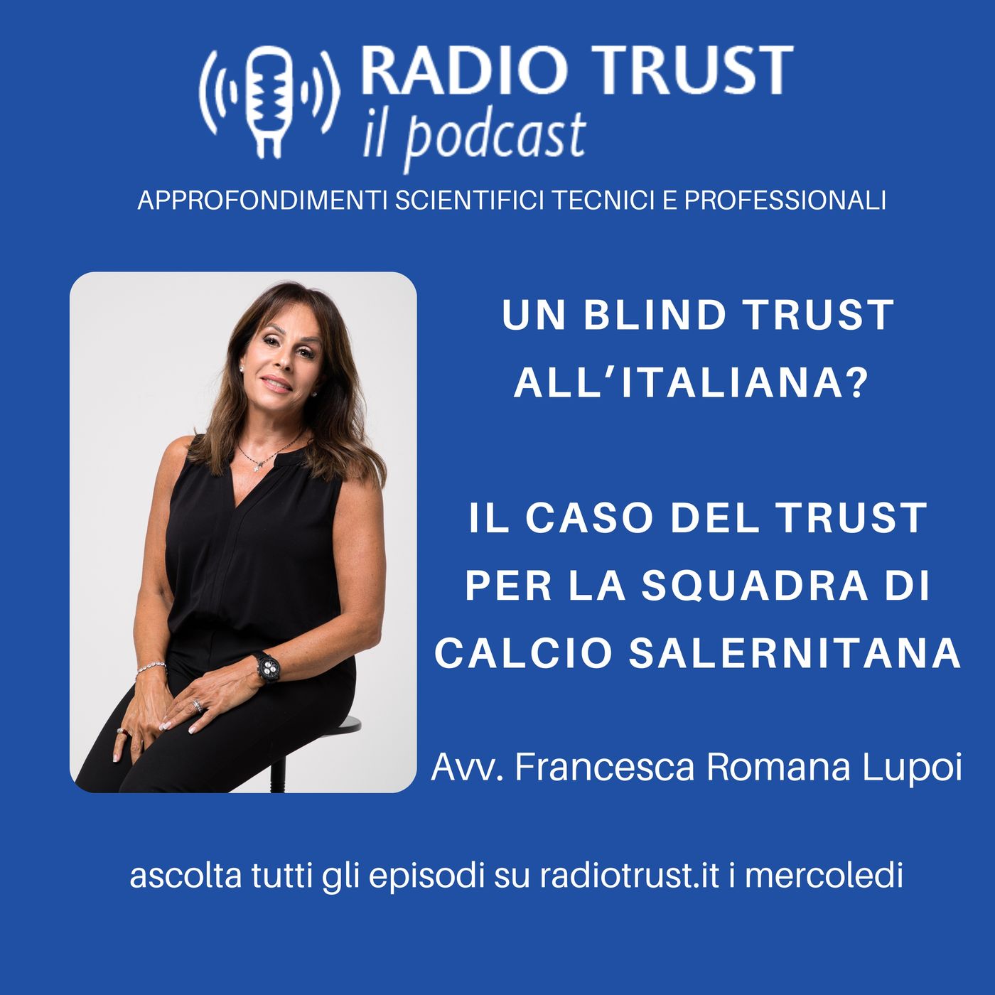 Un blind trust all’italiana Il caso del trust per la squadra di calcio Salernitana - Avv Francesca Romana Lupoi