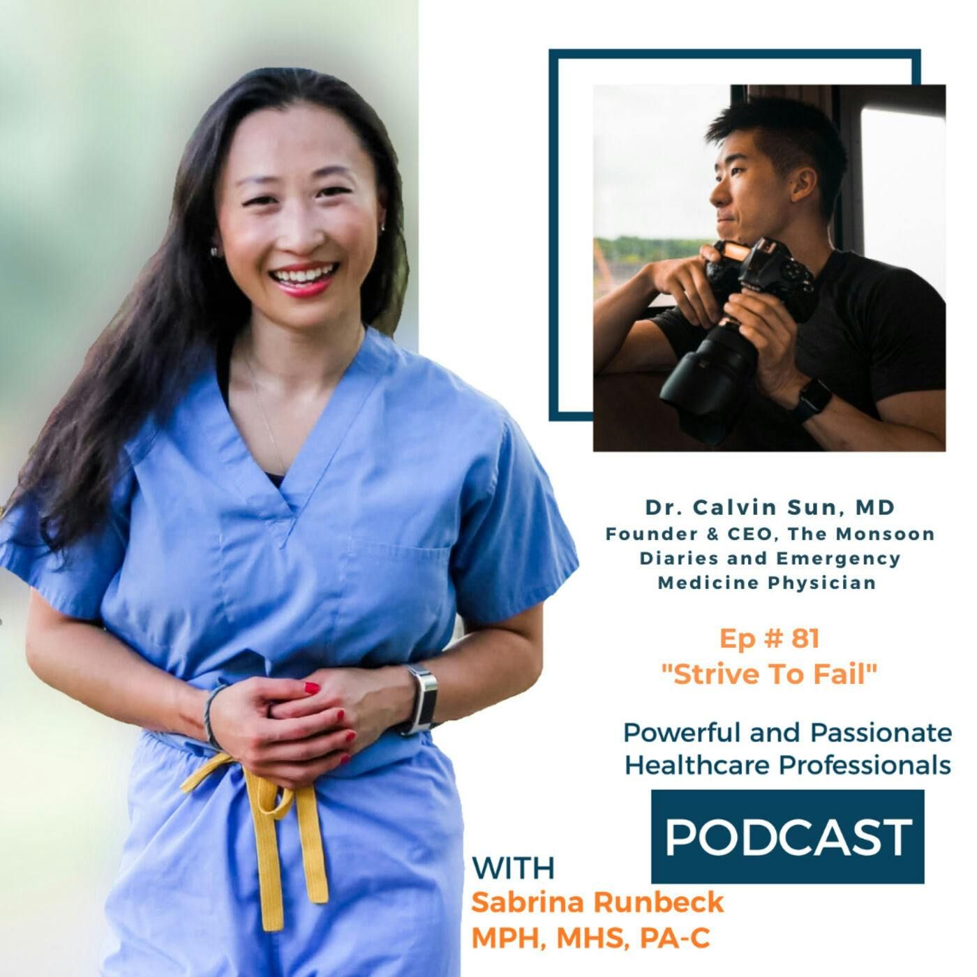 Ep 81 - Strive to Fail with Dr. Calvin Sun