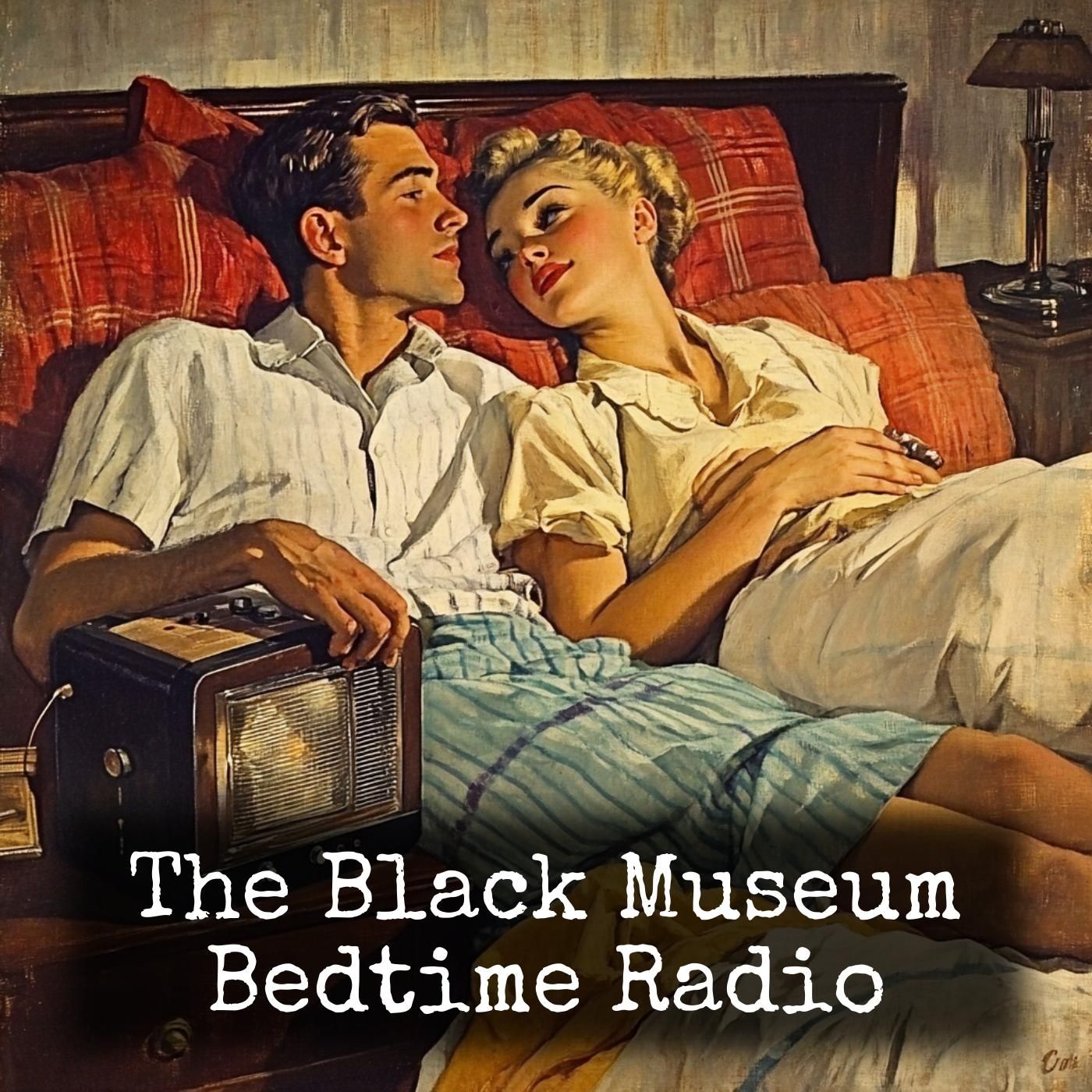 The Black Museum - Bedtime Radio