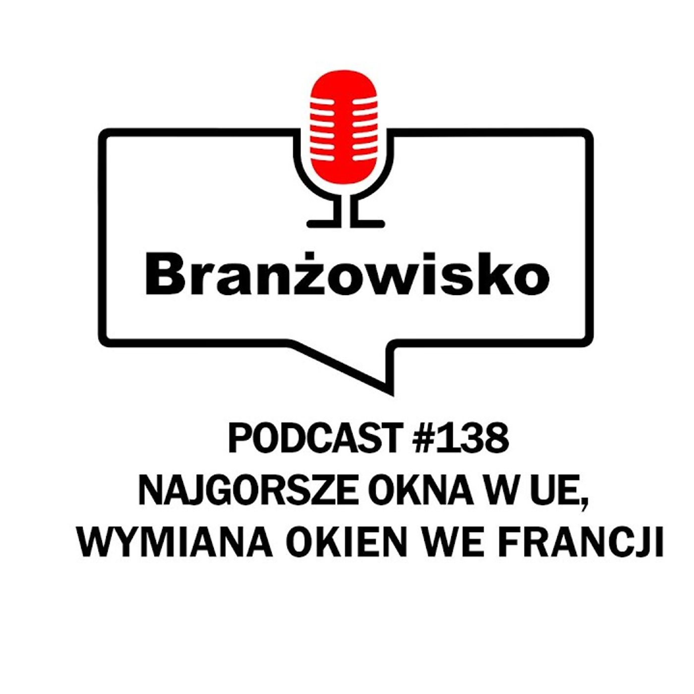 Branżowisko #138 - Najgorsze okna w UE. Wymiana okien we Francji episode artwork