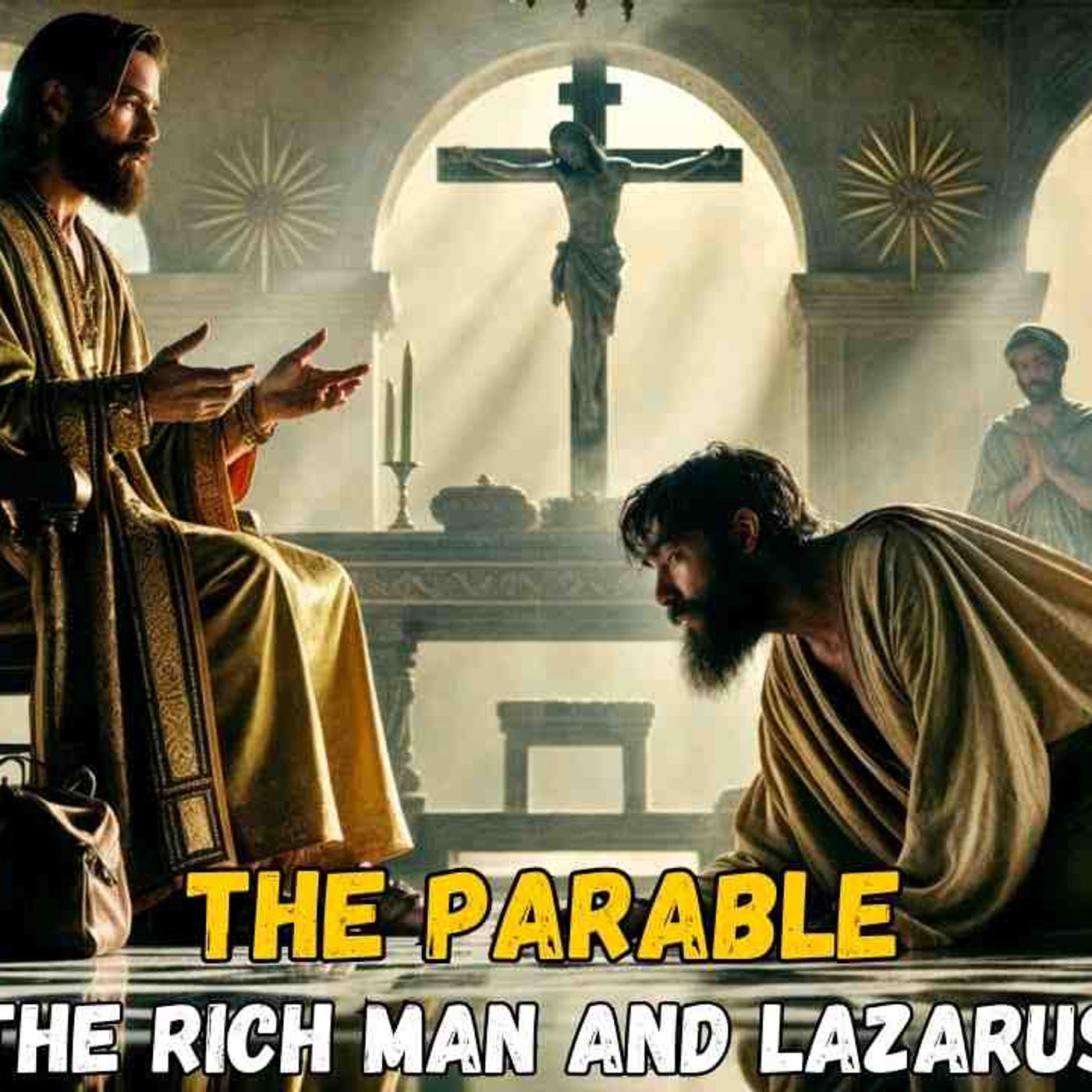 Jesus Teaches Us with the Parable of the Rich Man and Lazarus – A Warning About Eternity