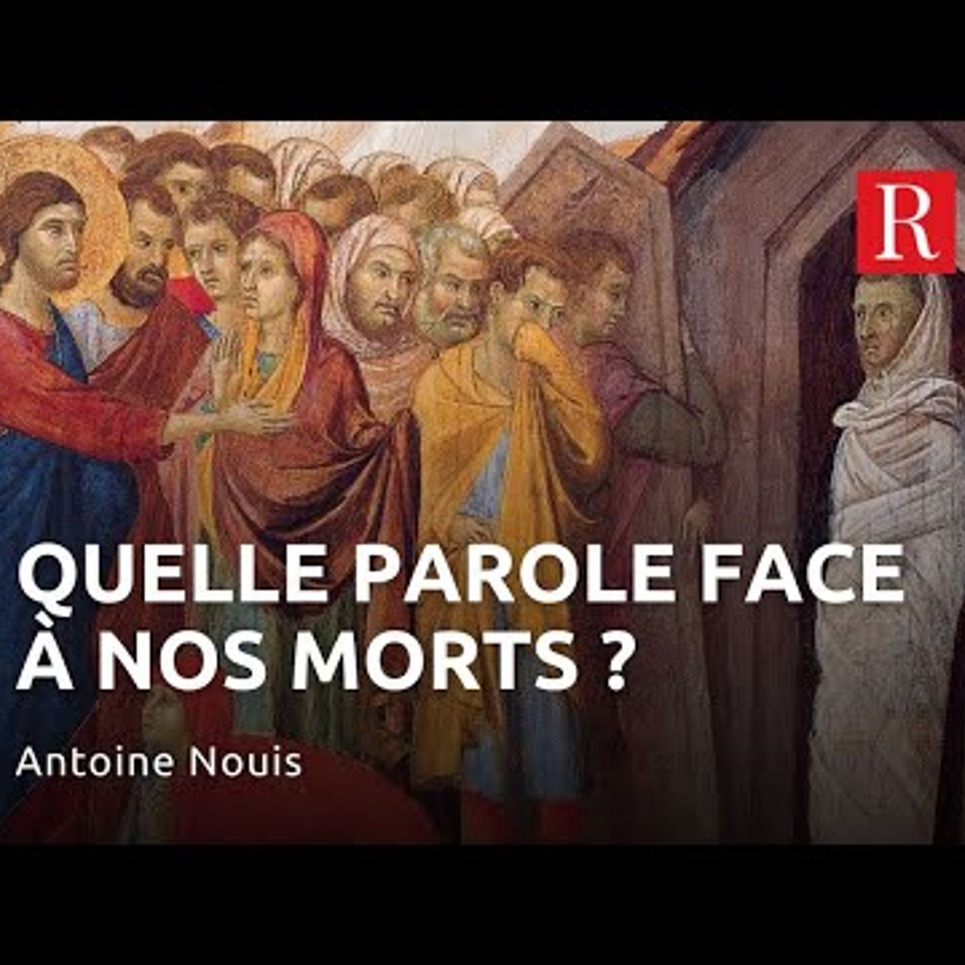 Regard Protestant - Quelle parole face à nos morts - Jean 11, 1-45