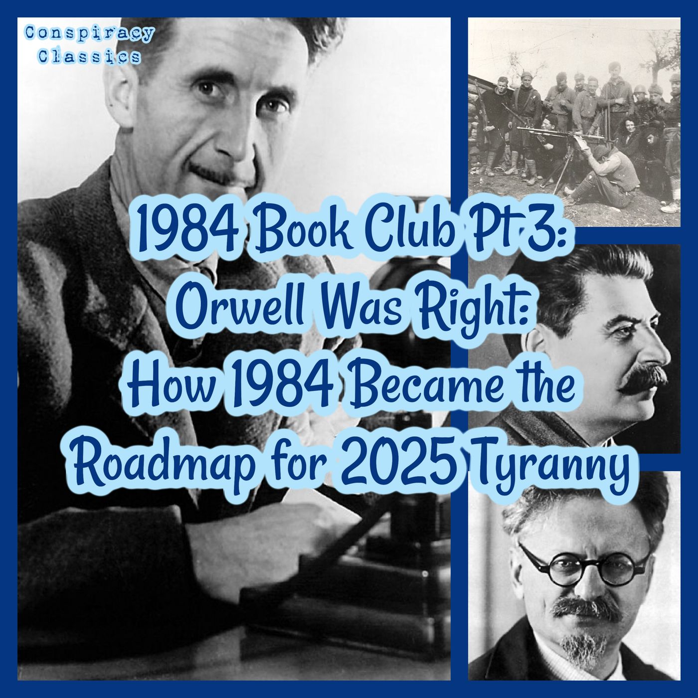 1984 Book Club Pt 3: Orwell Was Right- How 1984 Became the Roadmap for 2025 Tyranny