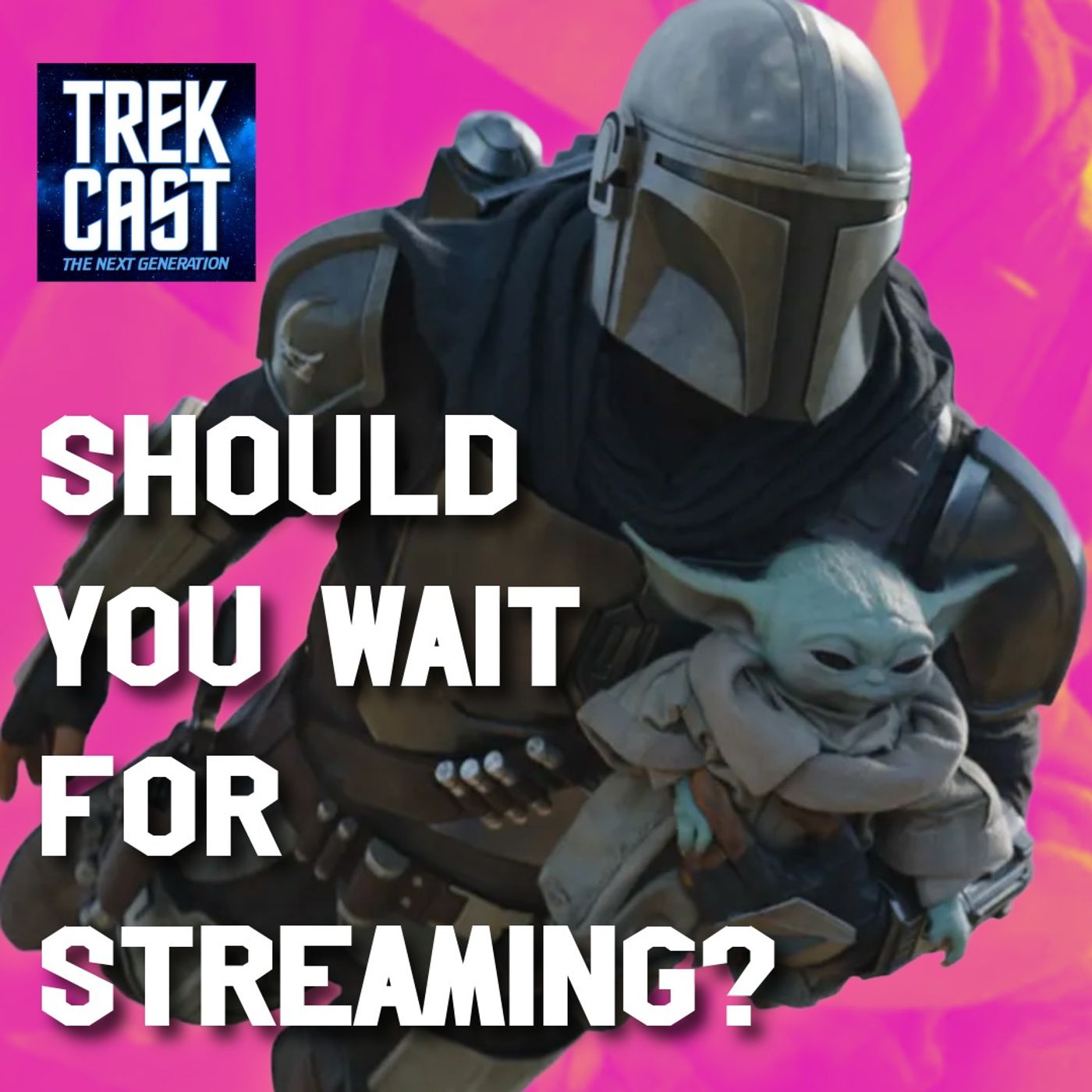 464: The Mandalorian and Grogu, SNW no Big Bad?! Paramount Ai Mistake episode artwork