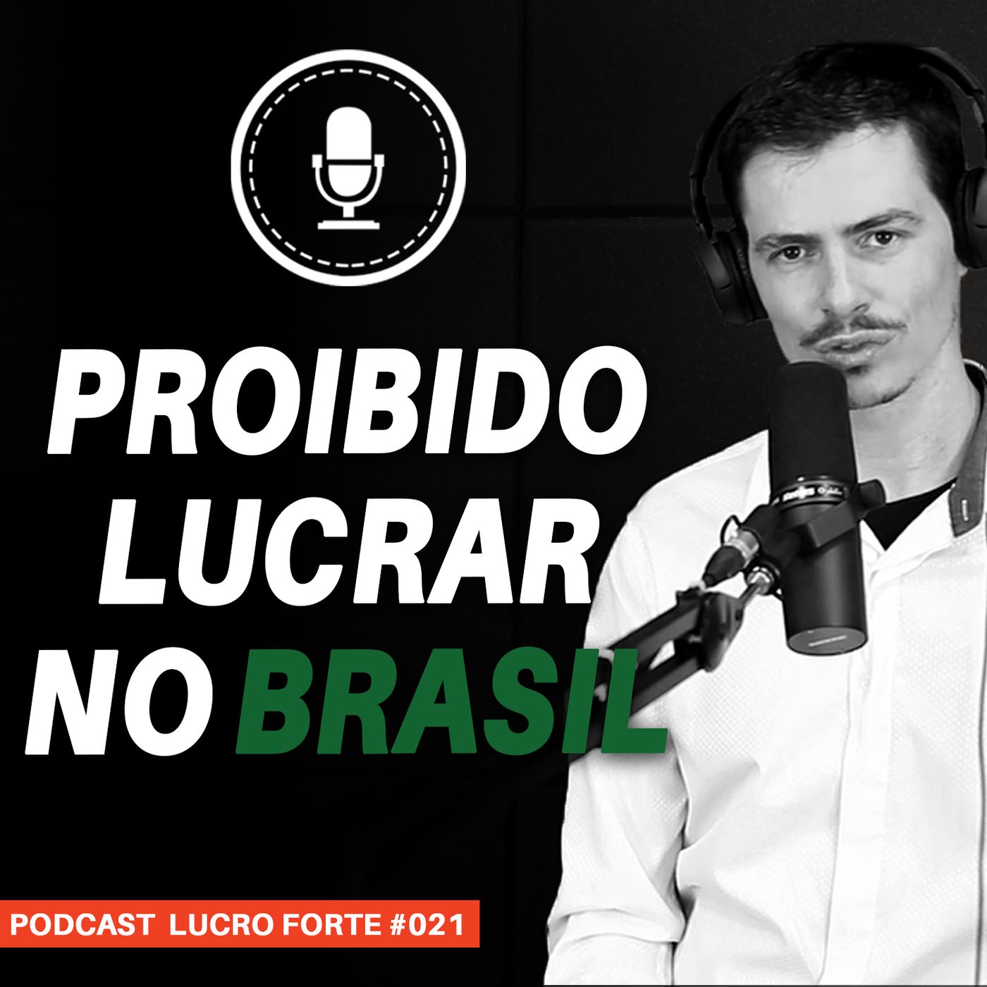 #021 - É proibido lucrar no Brasil? #021 - É proibido lucrar no Brasil?