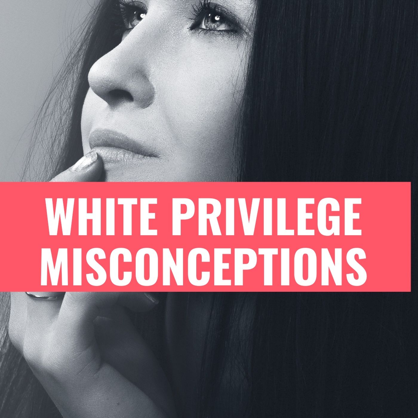 White Privilege Misconceptions