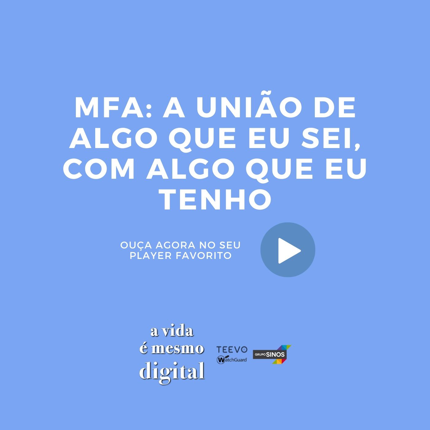 A Vida é Mesmo Digital
