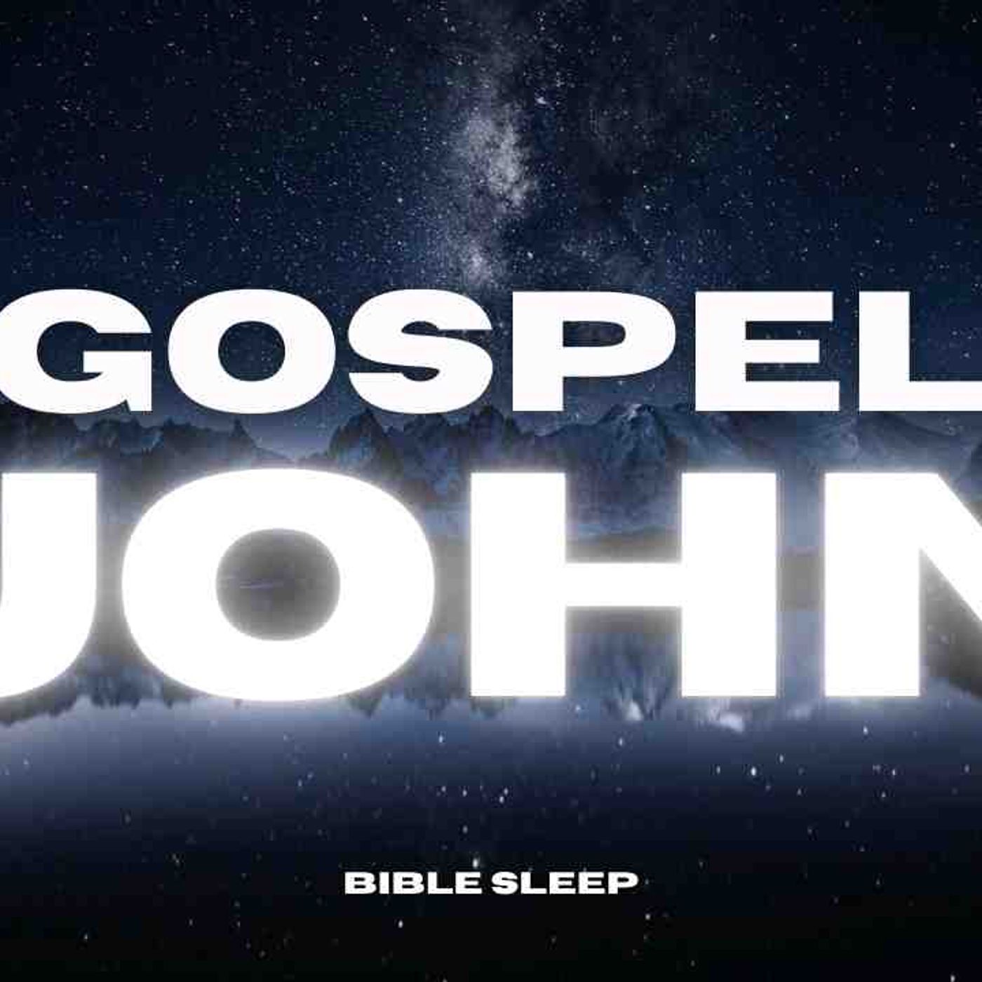 The Gospel of John – Soothing Bedtime Reading with Rain Sounds for Relaxation _ Sleep episode artwork