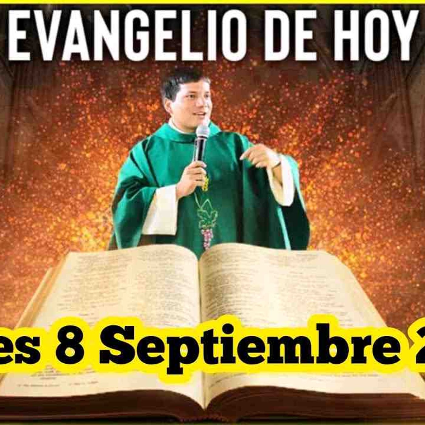 EVANGELIO DE HOY Lunes 8 Septiembre 2025 con el Padre Marcos Galvis(MP3_160K) episode artwork
