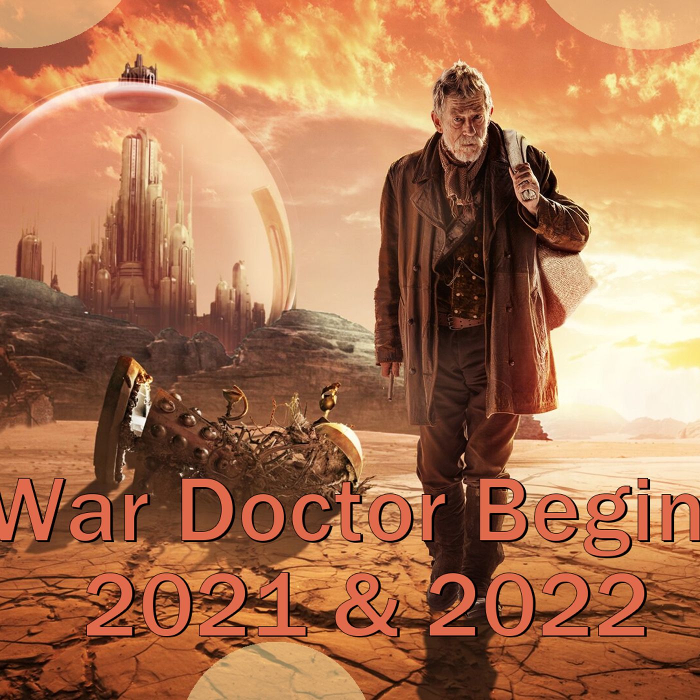 War Doctor Begins 2021 & 2022 Recap episode artwork
