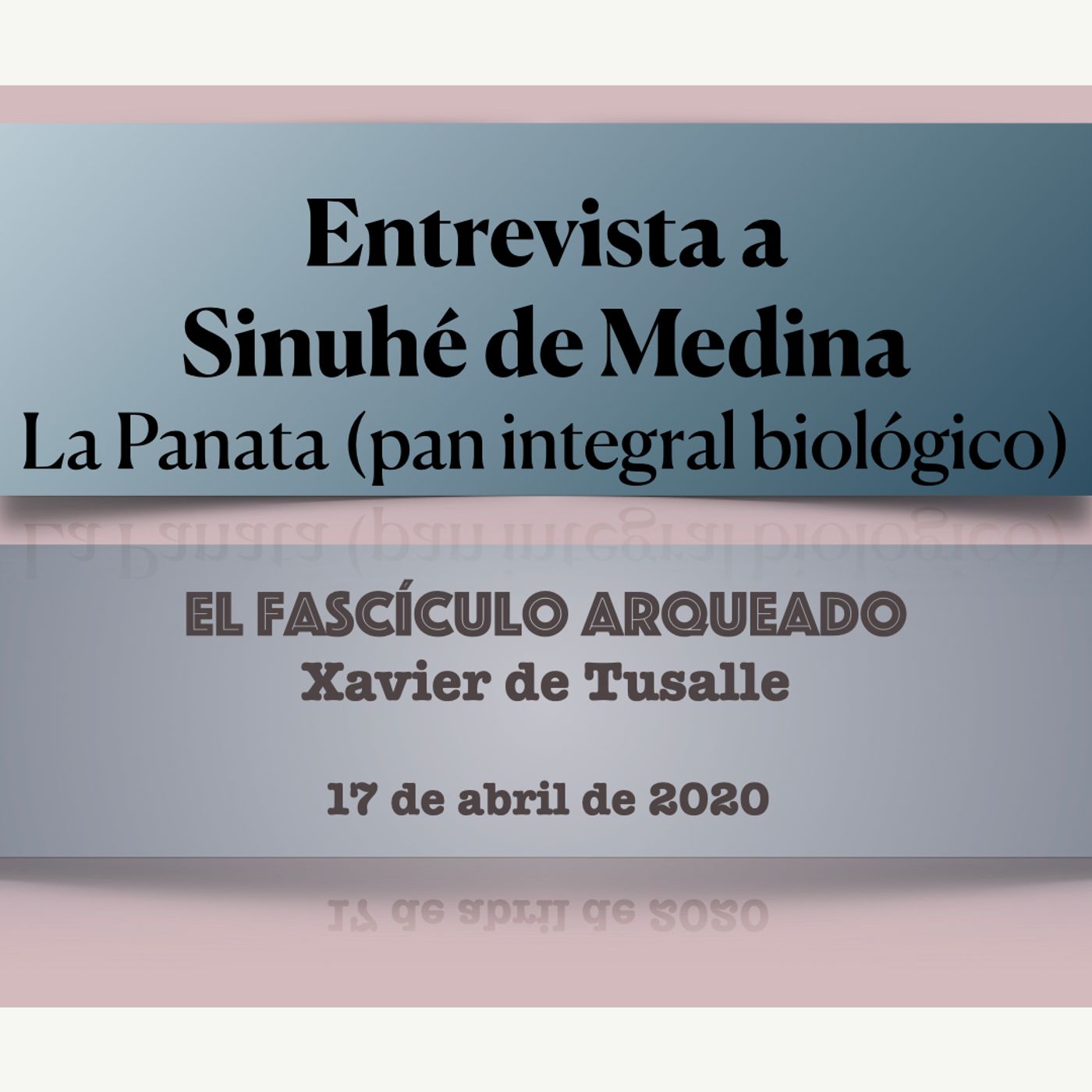 El Fascículo Arqueado - Radio & podcasting - Xavier de Tusalle