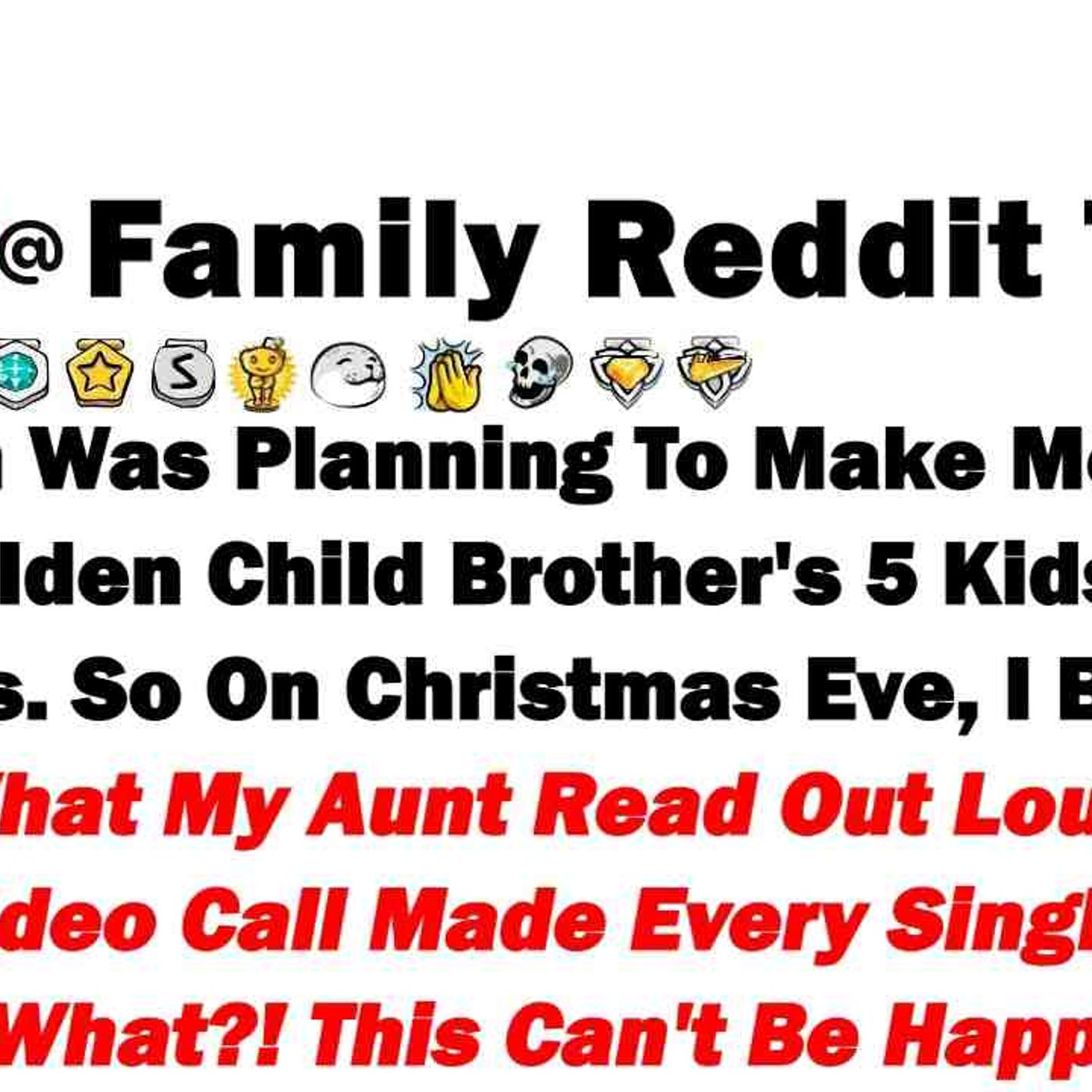 My Mom Was Planning to Make Me Watch My Golden Child Brother_s 5 Kids Over Christmas episode artwork