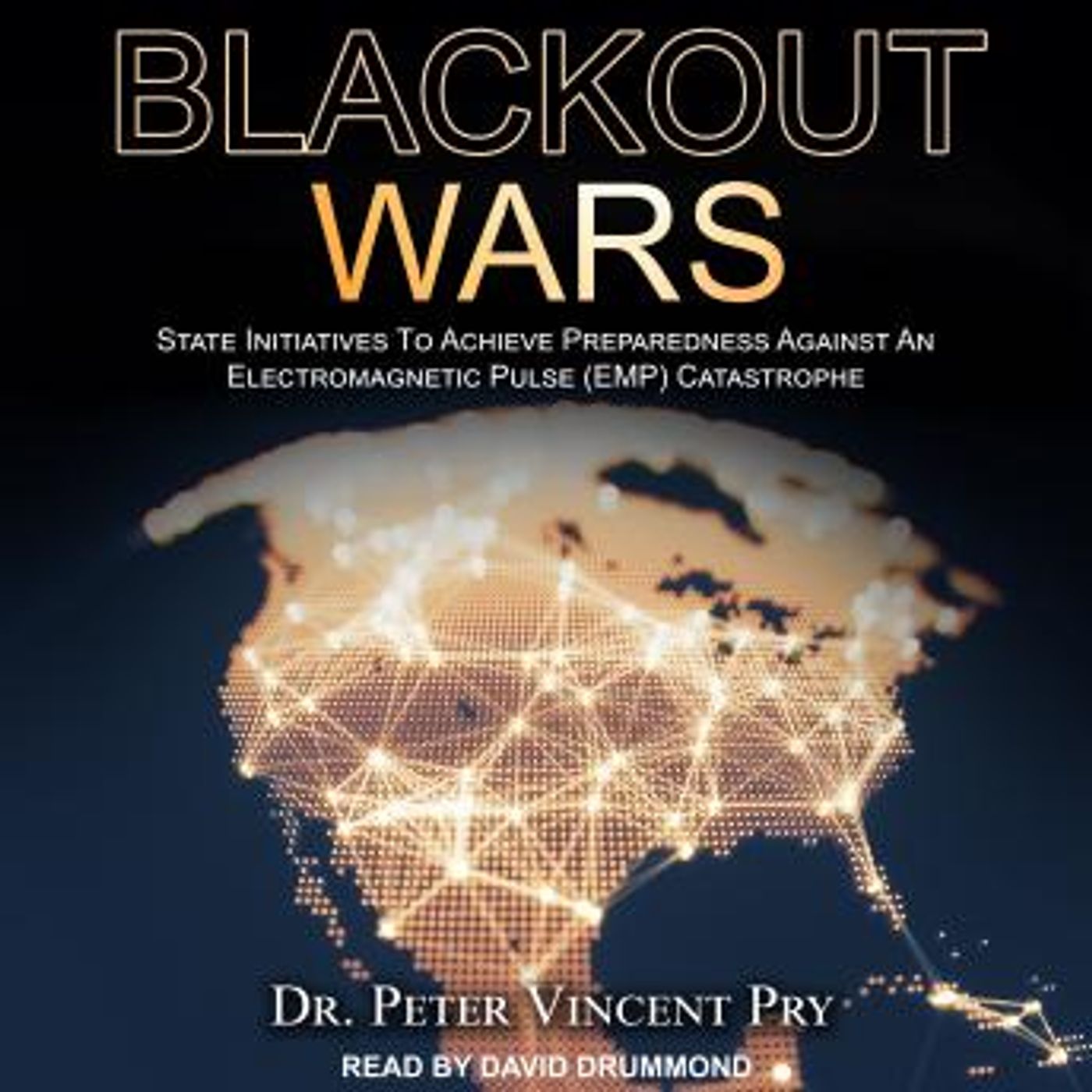 Blackout Wars: State Initiatives To Achieve Preparedness Against An Electromagnetic Pulse (EMP) Catastrophe by Dr. Peter Vincent Pry episode artwork