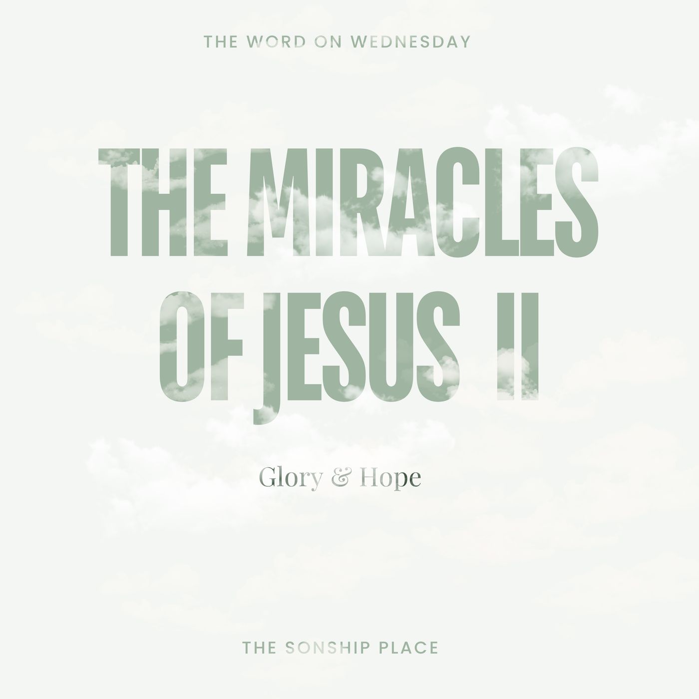 The Word on Wednesday 43: The Miracles of Jesus II | Glory & Hope episode artwork