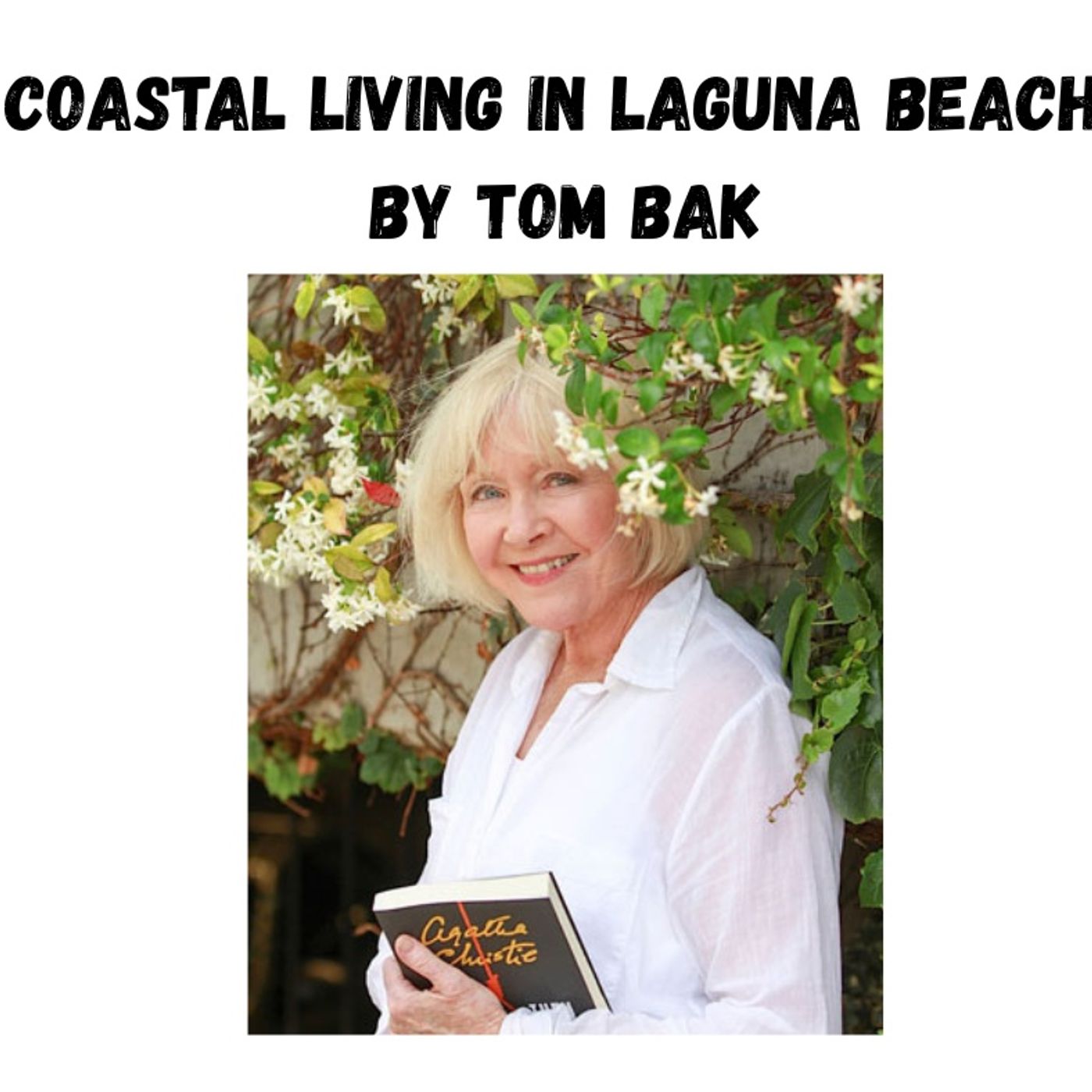 Coastal Living in Laguna Beach – Episode 50 – Laguna Beach Bookstore