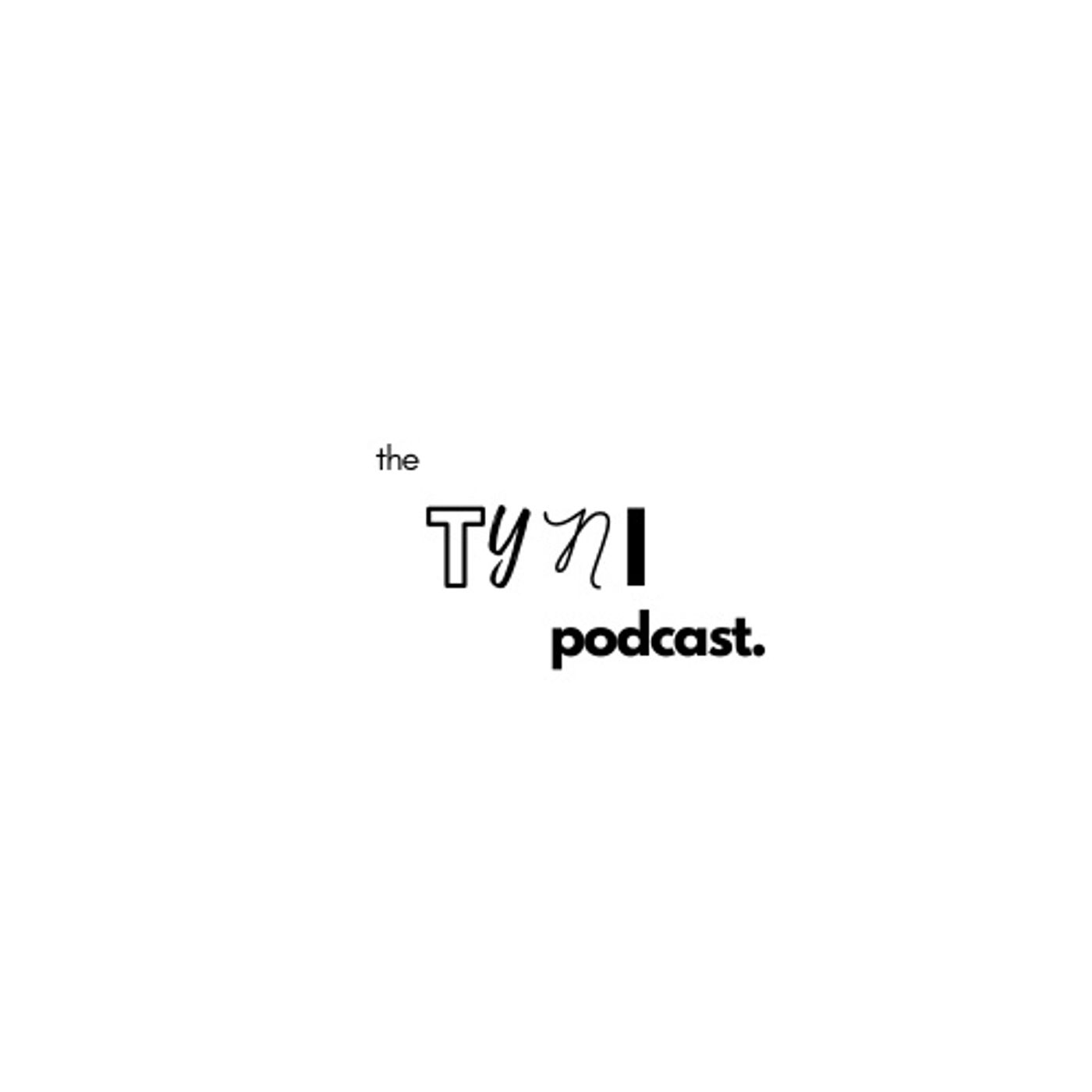 The TyNi Podcast