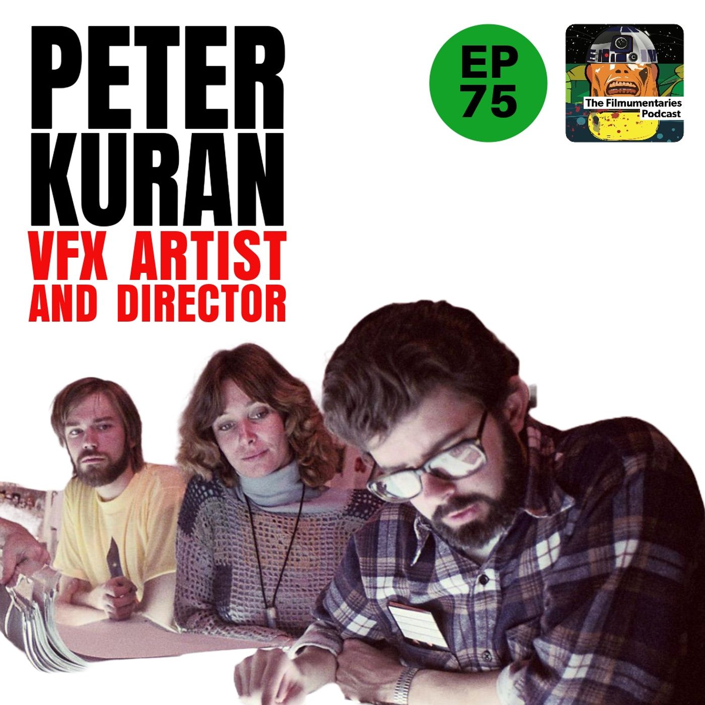 75 - Peter Kuran - VFX Artist and Director
