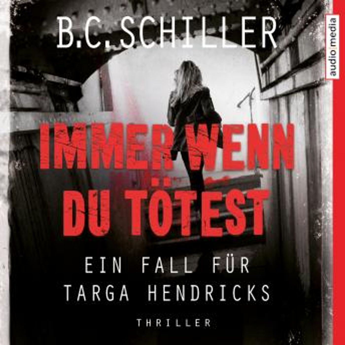 [German] - Immer wenn du tötest  –  Ein Fall für Targa Hendricks by B.C. Schiller episode artwork