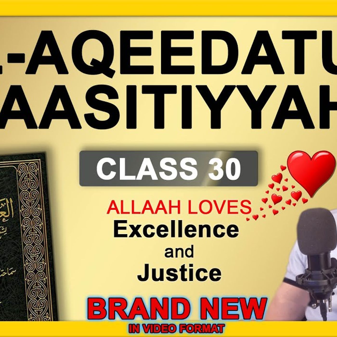30 - Al-Aqeedatul-Waasitiyyah | 30 Allaah Loves Excellence and Justice | Abu Mussab Wajdi Akkari episode artwork
