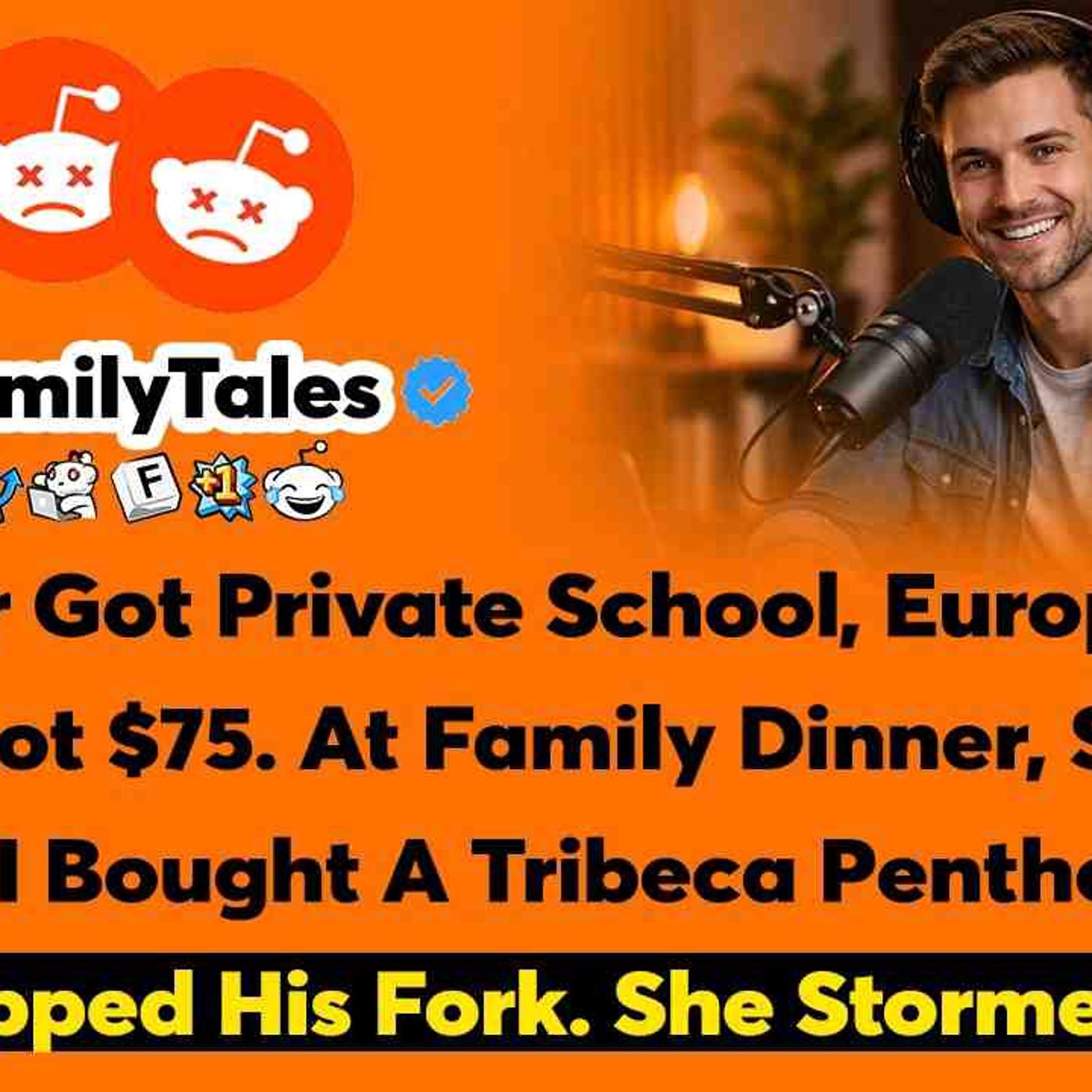 My Sister Got Private School_ Europe Trips At 19. I Got _75. At Family... - Reddit Family Tales episode artwork