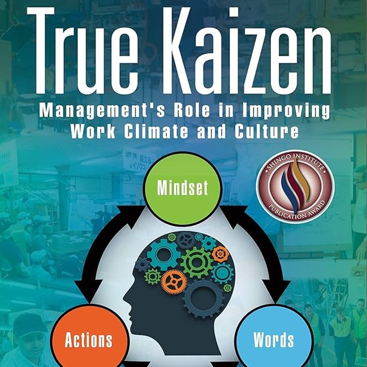 True Kaizen: Management's Role in Improving Work Climate and Culture episode artwork
