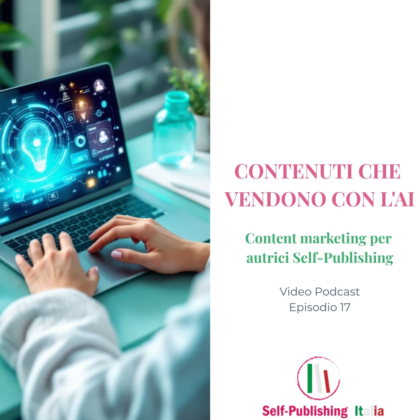 17_Contenuti che vendono con l'AI: content marketing per autrici
