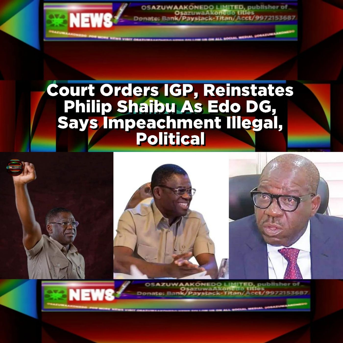Court Orders IGP, Reinstates Philip Shaibu As Edo DG, Says Impeachment Illegal, Political ~ OsazuwaAkonedo episode artwork