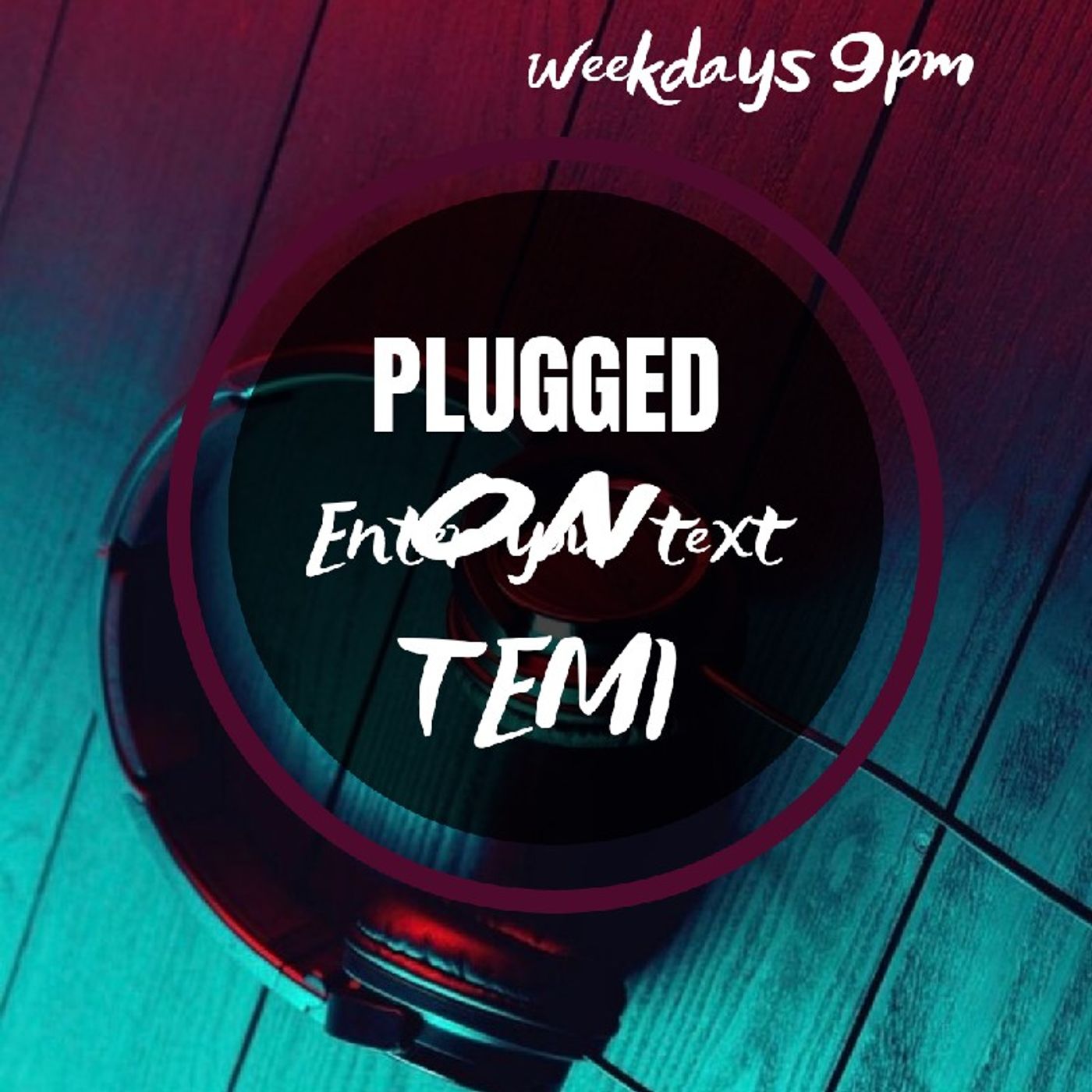 Episode 7 - Plugged On Temi