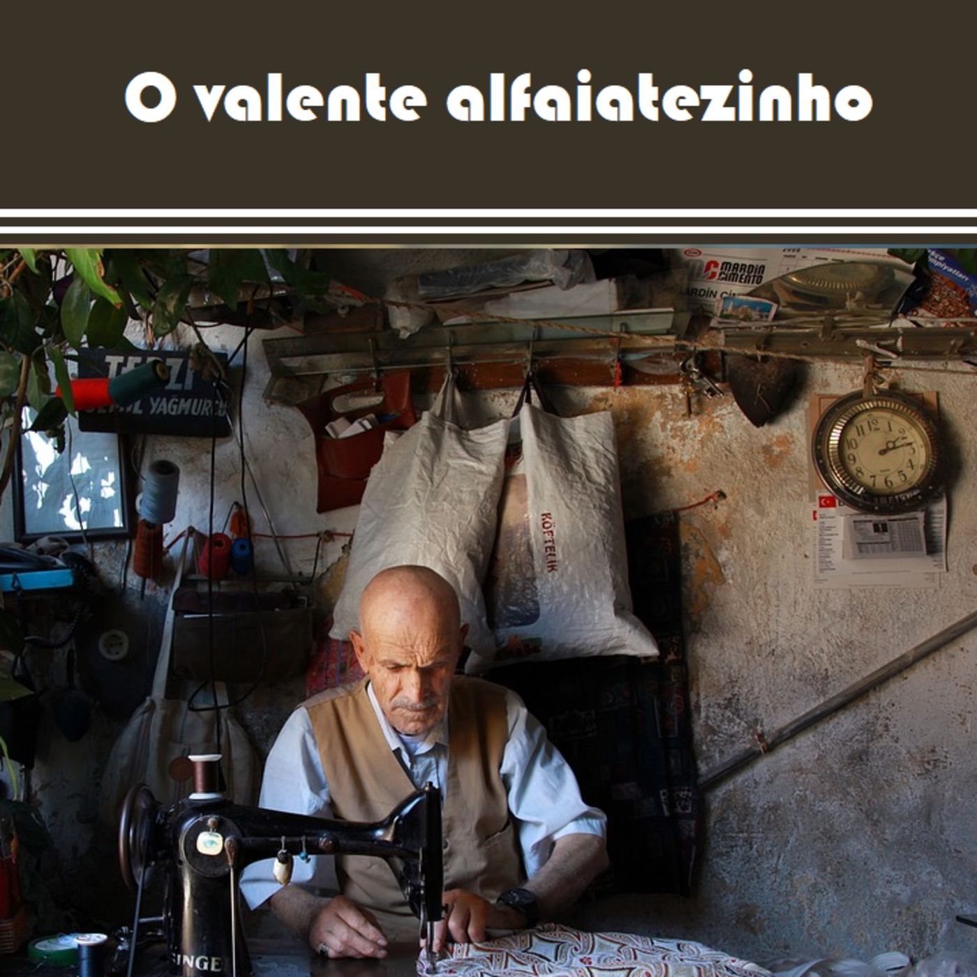 O valente alfaiatezinho