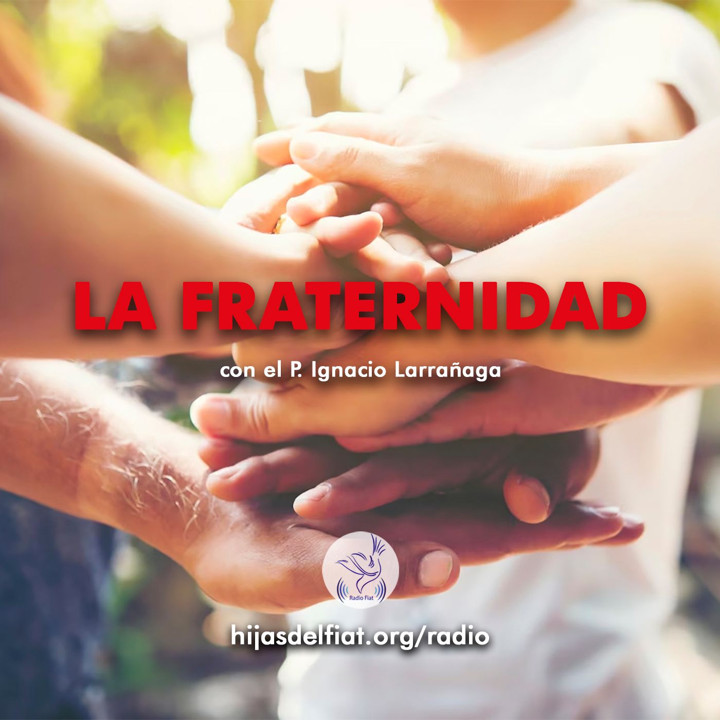 Escucha a Dios - La Fraternidad 05 Amar es respetarse (con el P. Ignacio Larrañaga) episode artwork