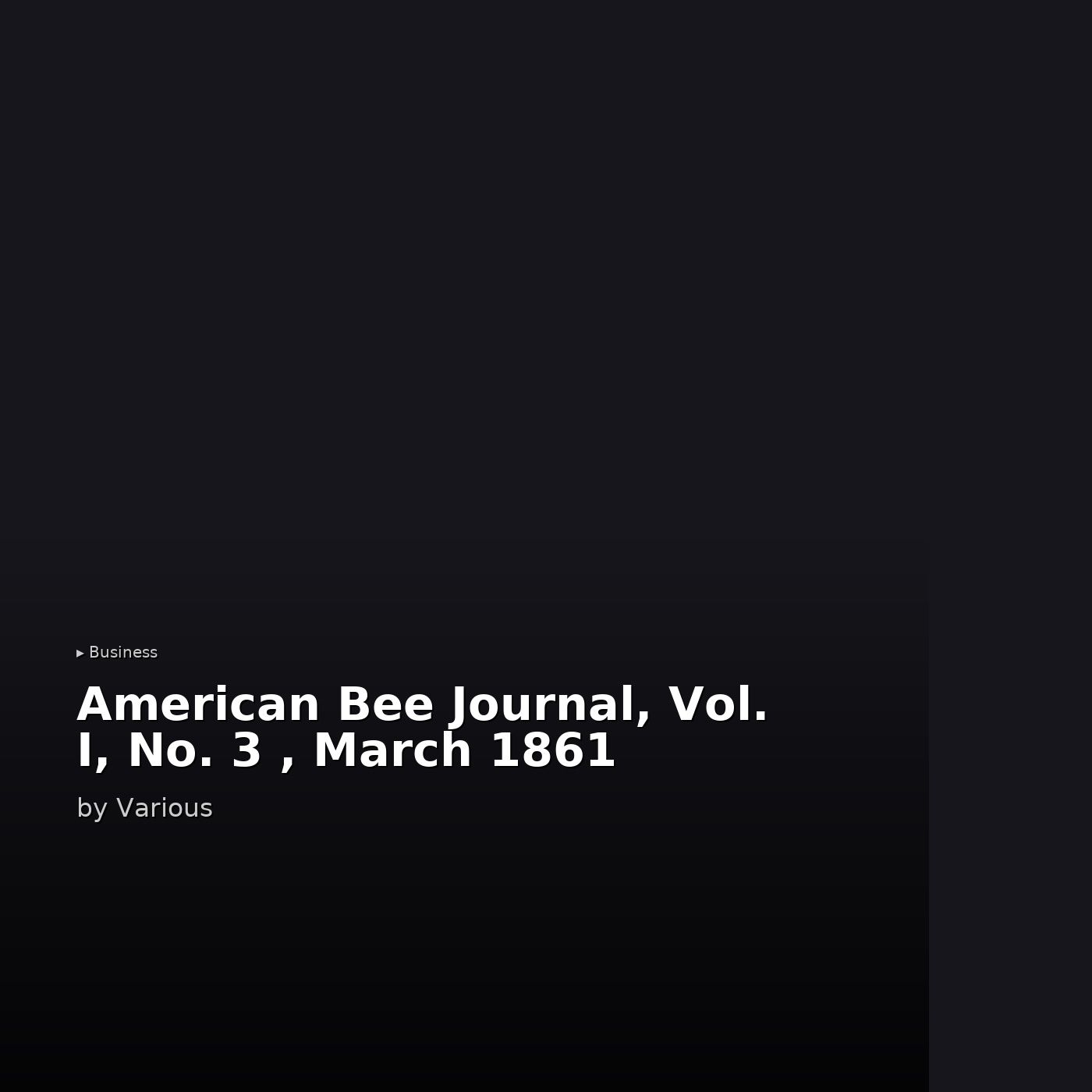 American Bee Journal, Vol. I, No. 3 , March 1861