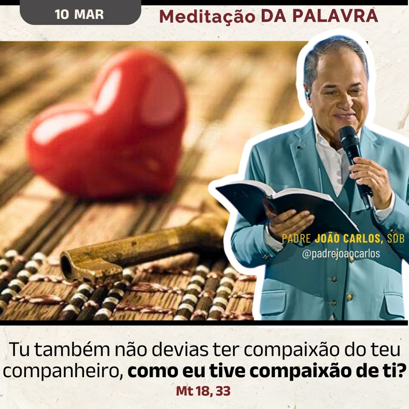 10 de março - Meditação da Palavra do Senhor 10 de março - Meditação da Palavra do Senhor