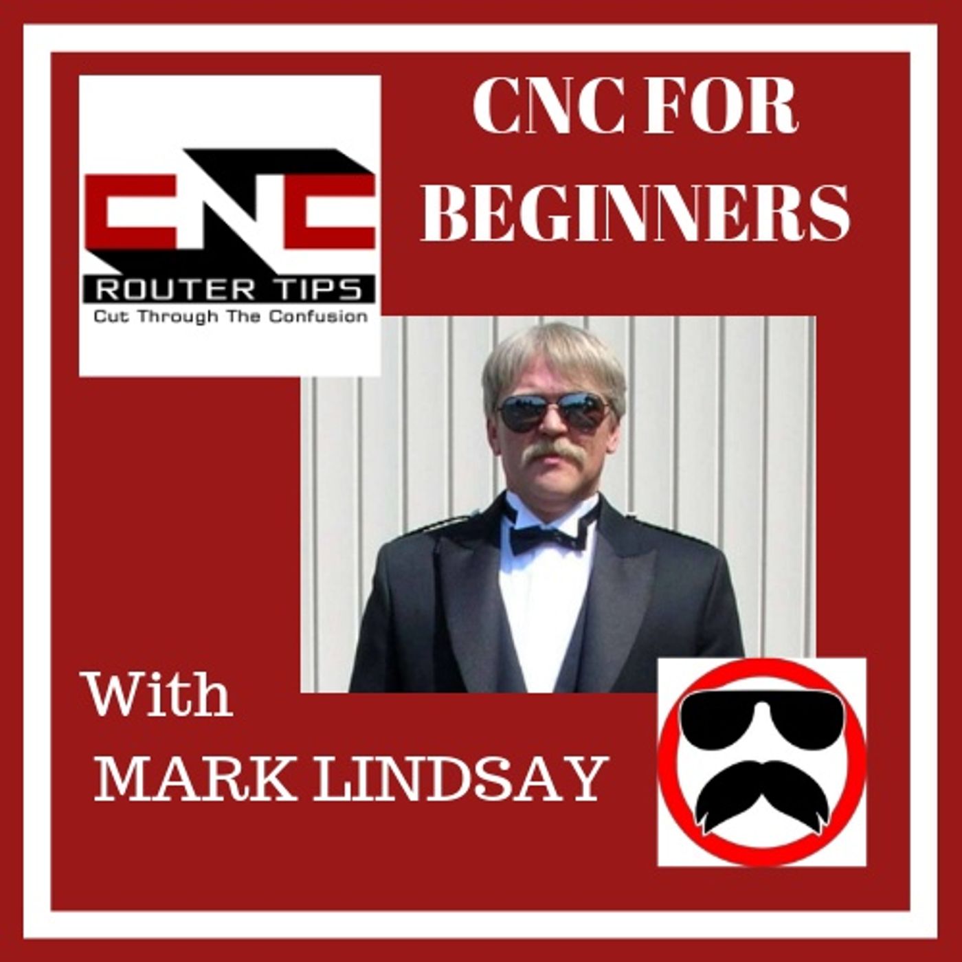 CNCRT63: CNC For Beginners with Mark Lindsay - CNC Router Tips Podcast ...