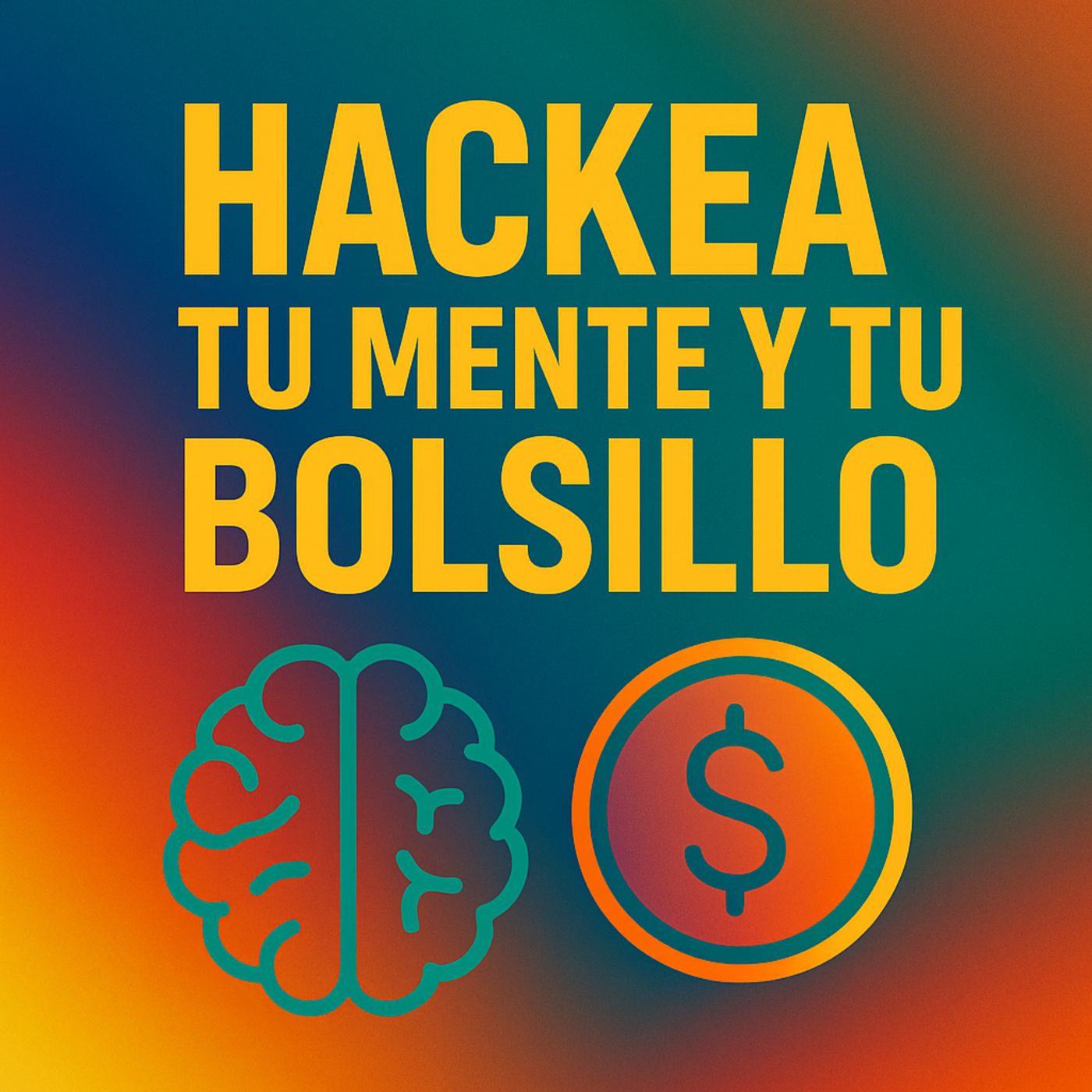 Hackea Tu Mente y Tu Bolsillo