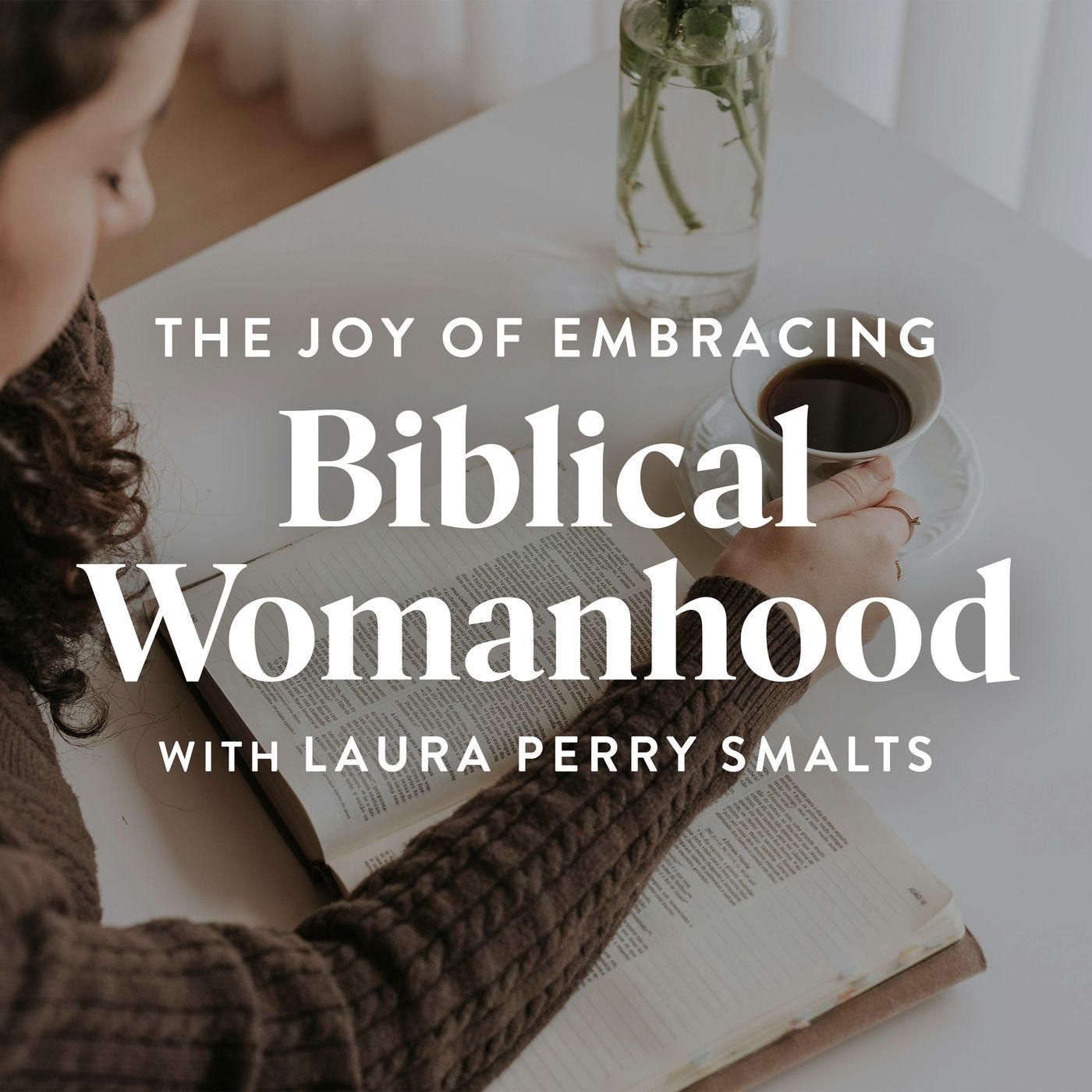 The Joy of Embracing Biblical Womanhood (E1) episode artwork