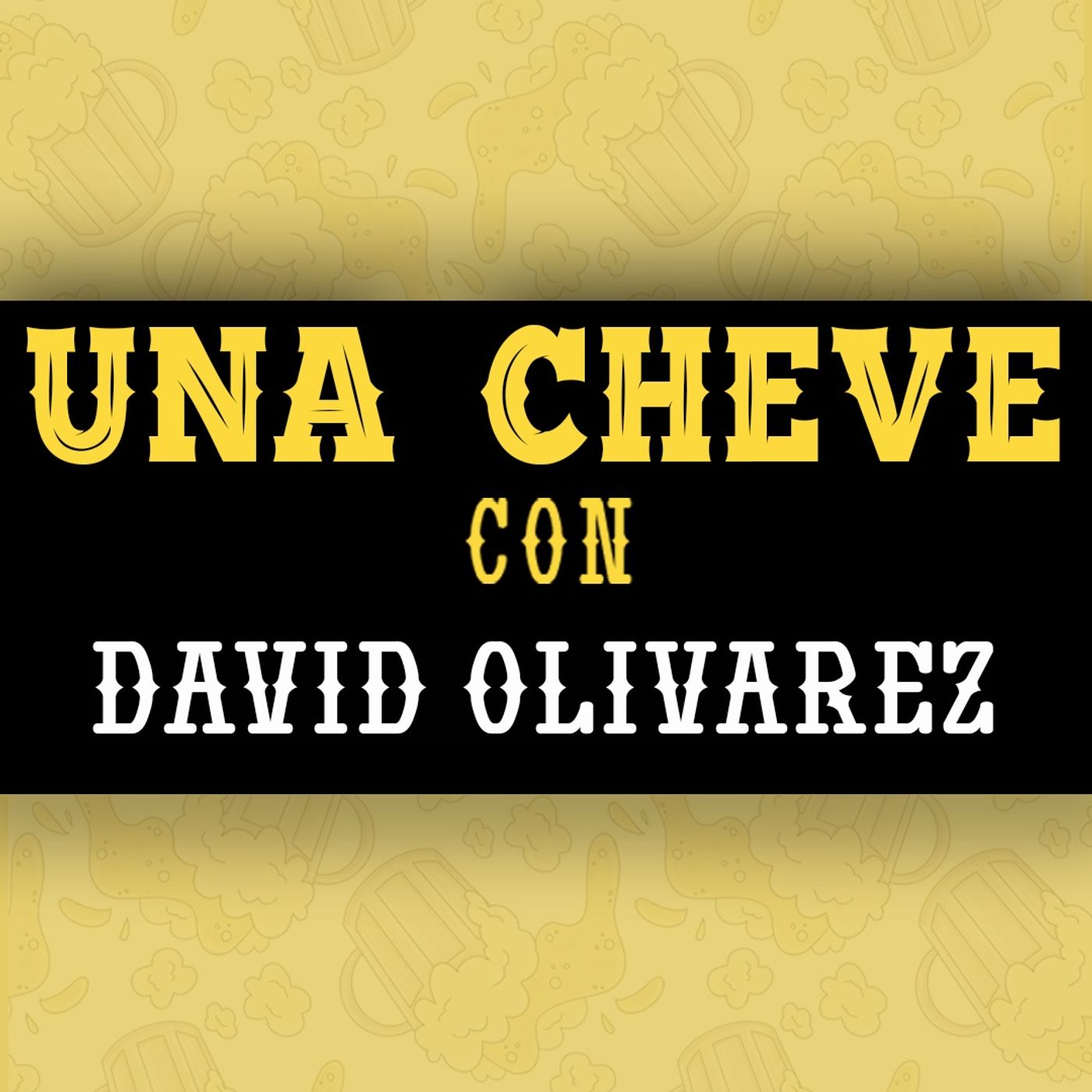 Una Cheve con David Olivarez