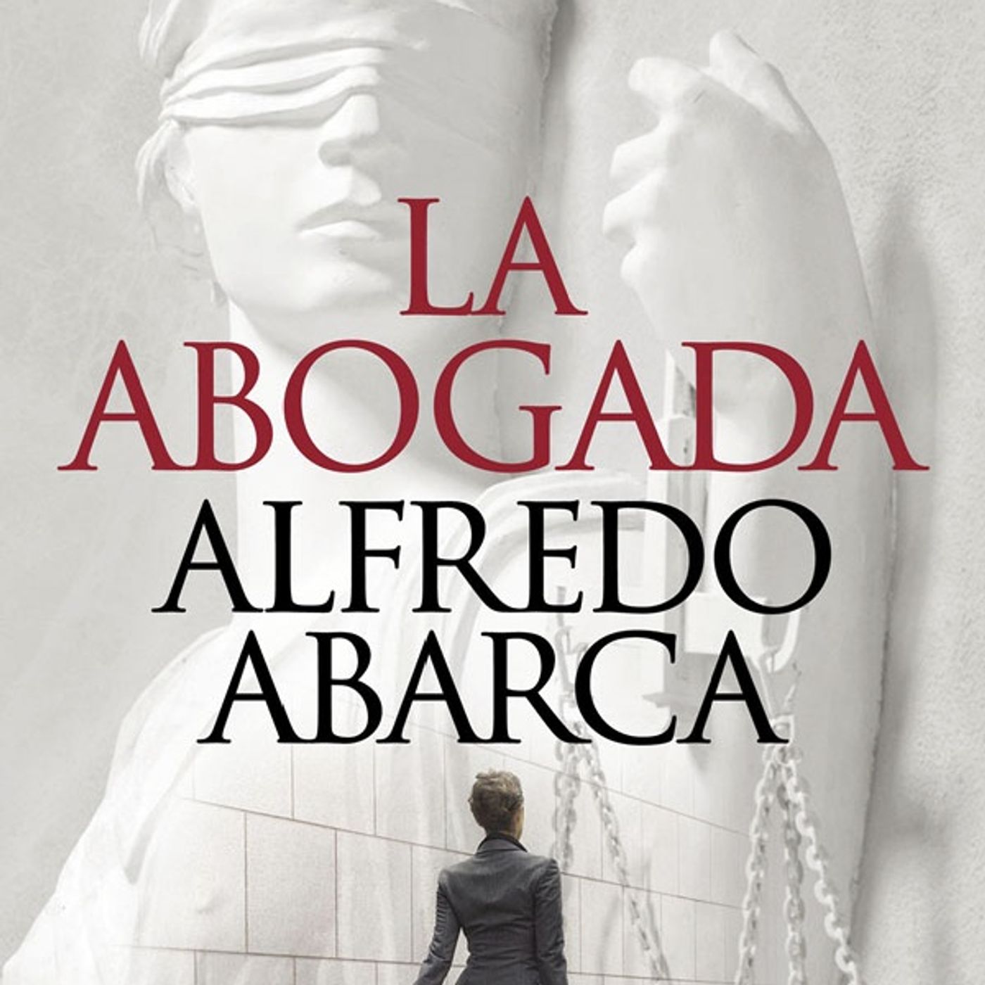 (Resumen) La abogada - Alfredo Abarca