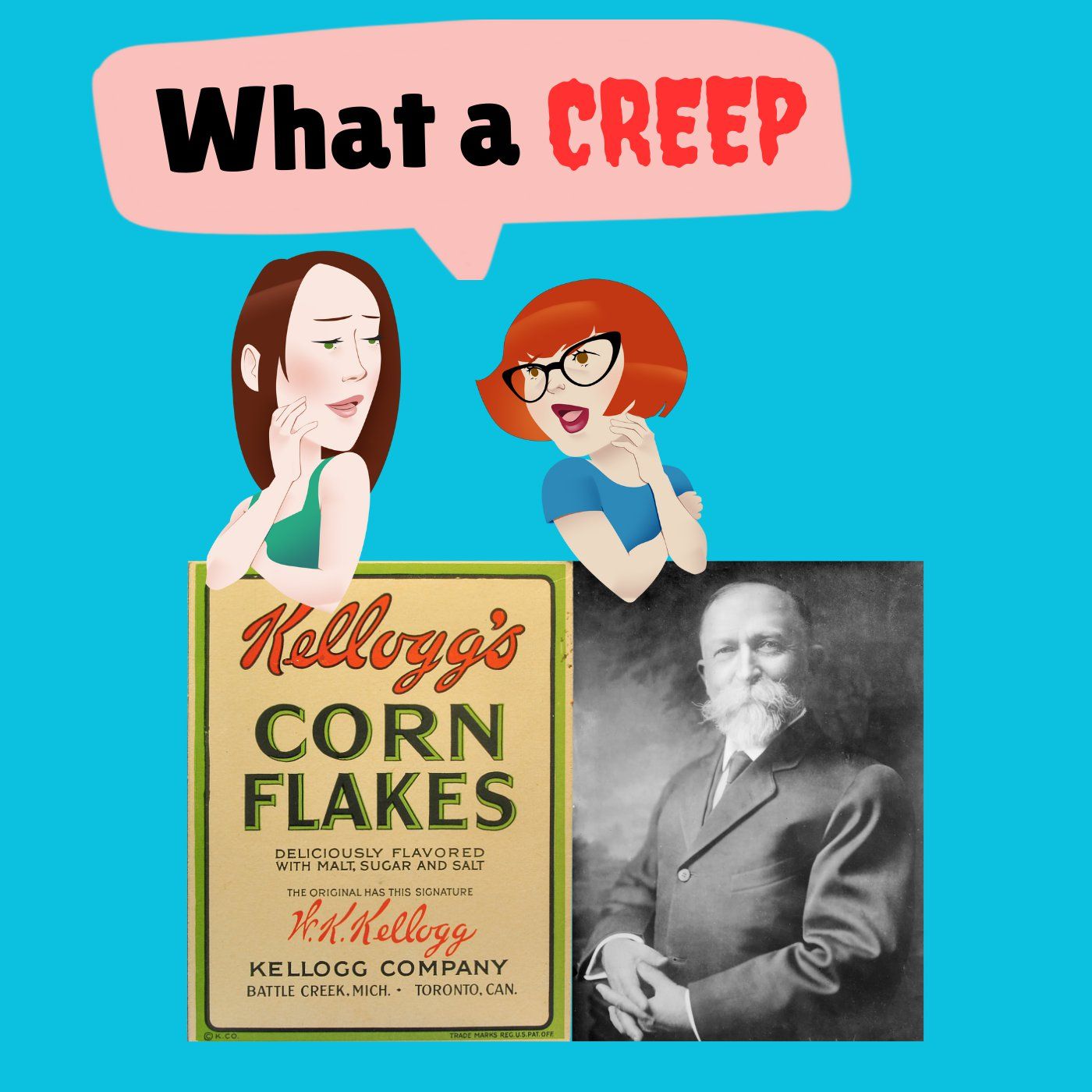 John Harvey Kellogg: Creepy Cereal Advocate - podcast episode cover