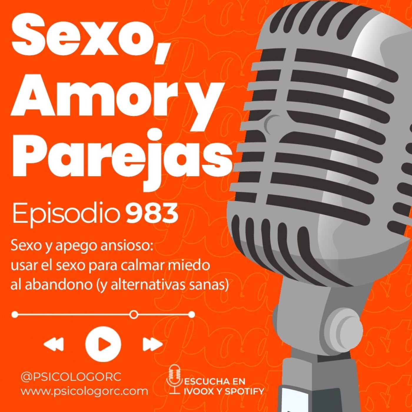E983 Sexo y apego ansioso: usar el sexo para calmar miedo al abandono (y alternativas sanas) episode artwork