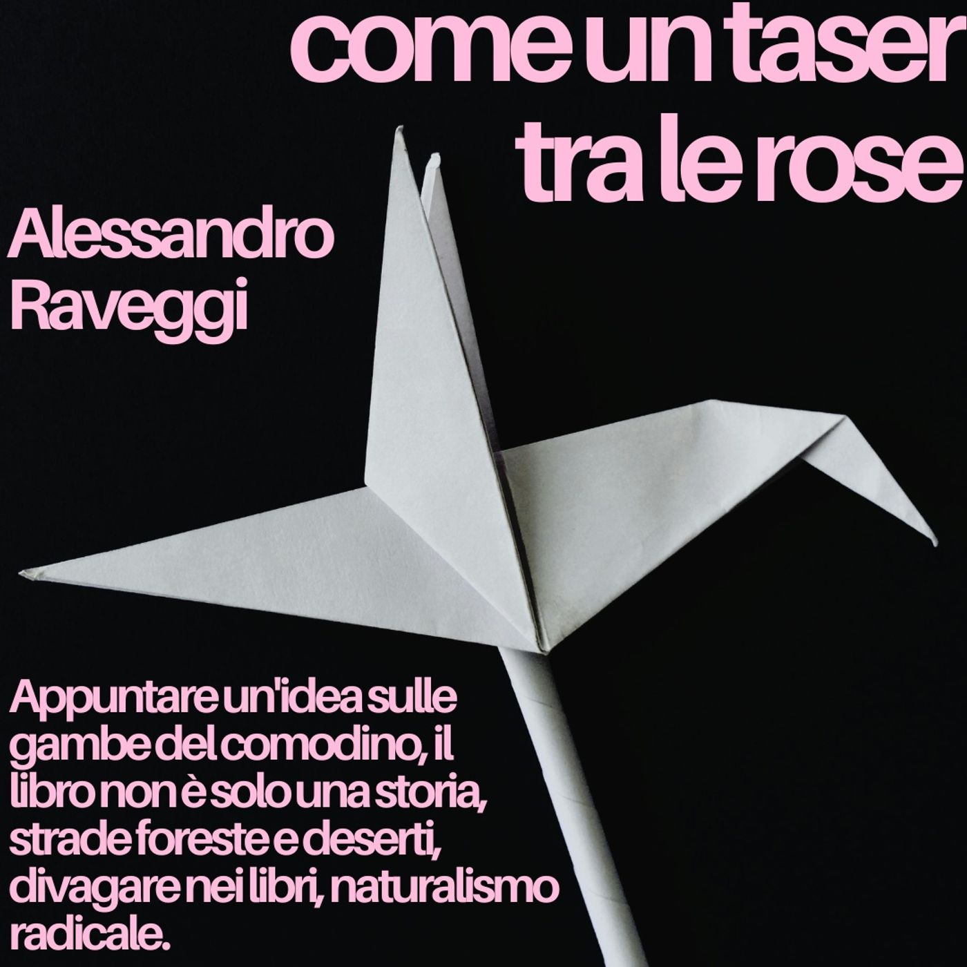 Come un taser tra le rose