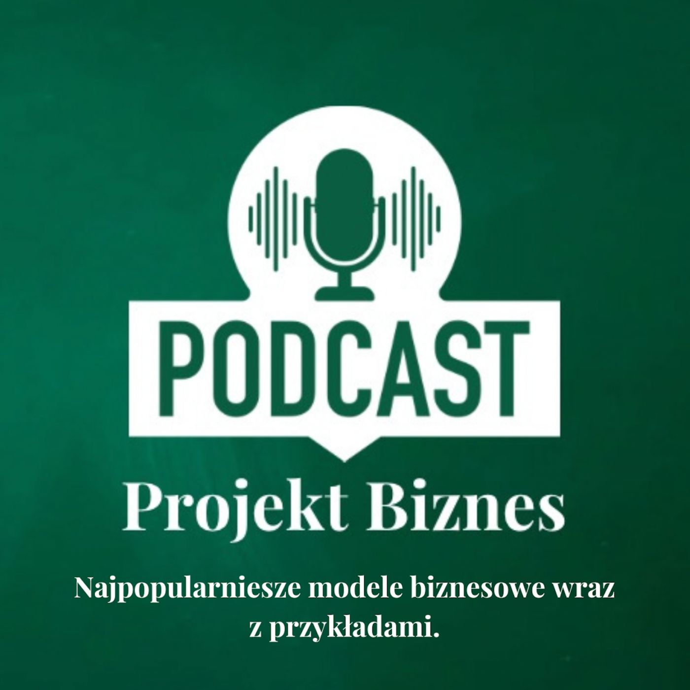 Projekt Biznes, czyli podcast o dotacjach, biznesie, sprzedaży i mentalności przedsiębiorcy