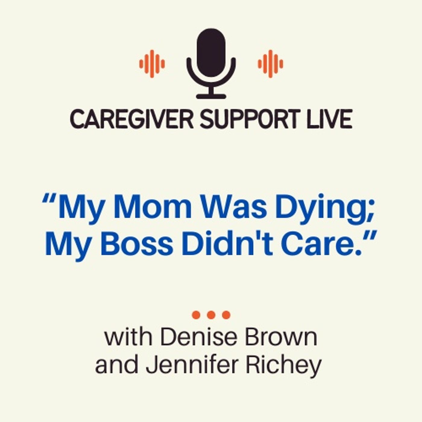 My Mom Was Dying; My Boss Didn't Care episode artwork
