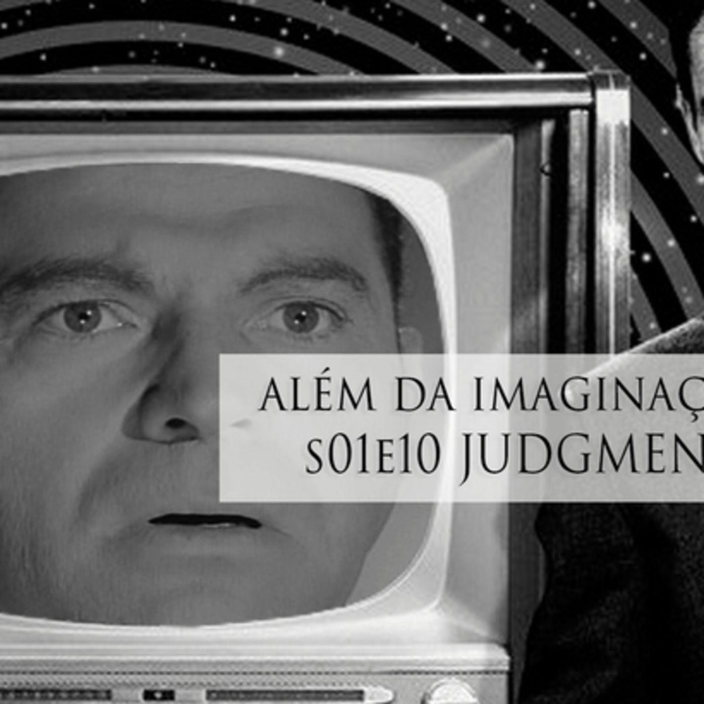 Além da Imaginação Podcast: S01E10 Judgment Night episode artwork