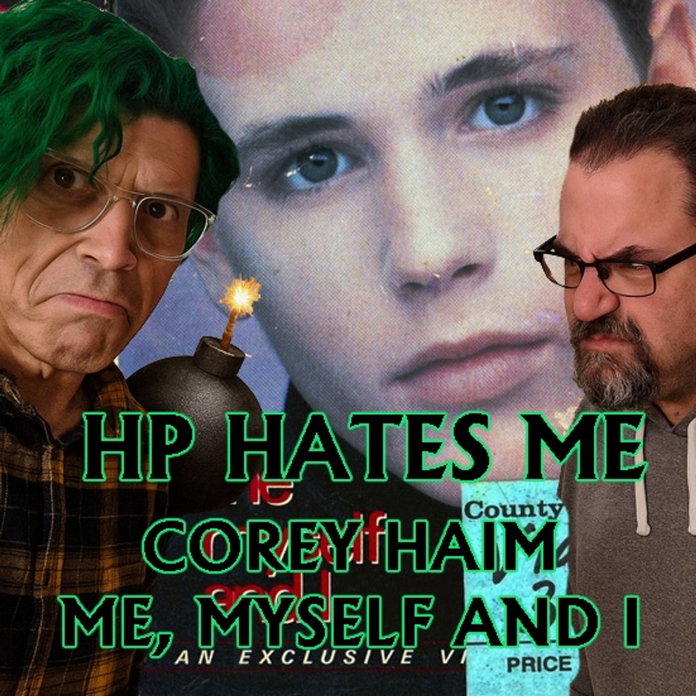 HP Hates Me - Corey Haim: Me, Myself and I