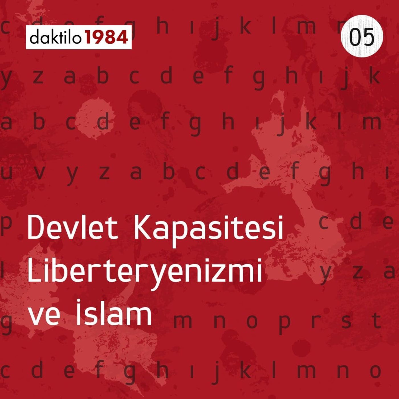 Devlet Kapasitesi Liberteryenizmi ve İslam | Devlet Kapasitesi ve Liberteryenizm #05 episode artwork