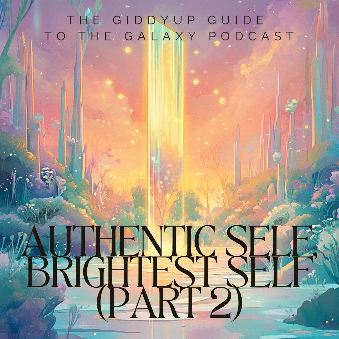 Authentic Self, Brightest Self (Part 2) episode artwork