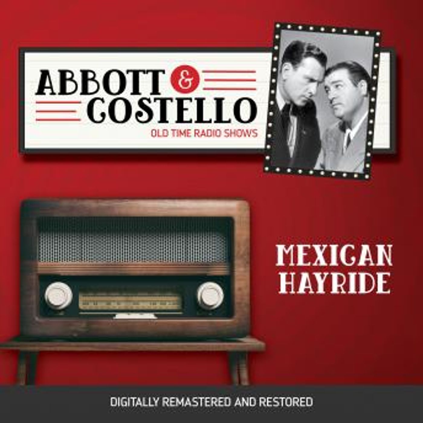 Abbott and Costello: Mexican Hayride by Bud Abbott, Lou Costello episode artwork